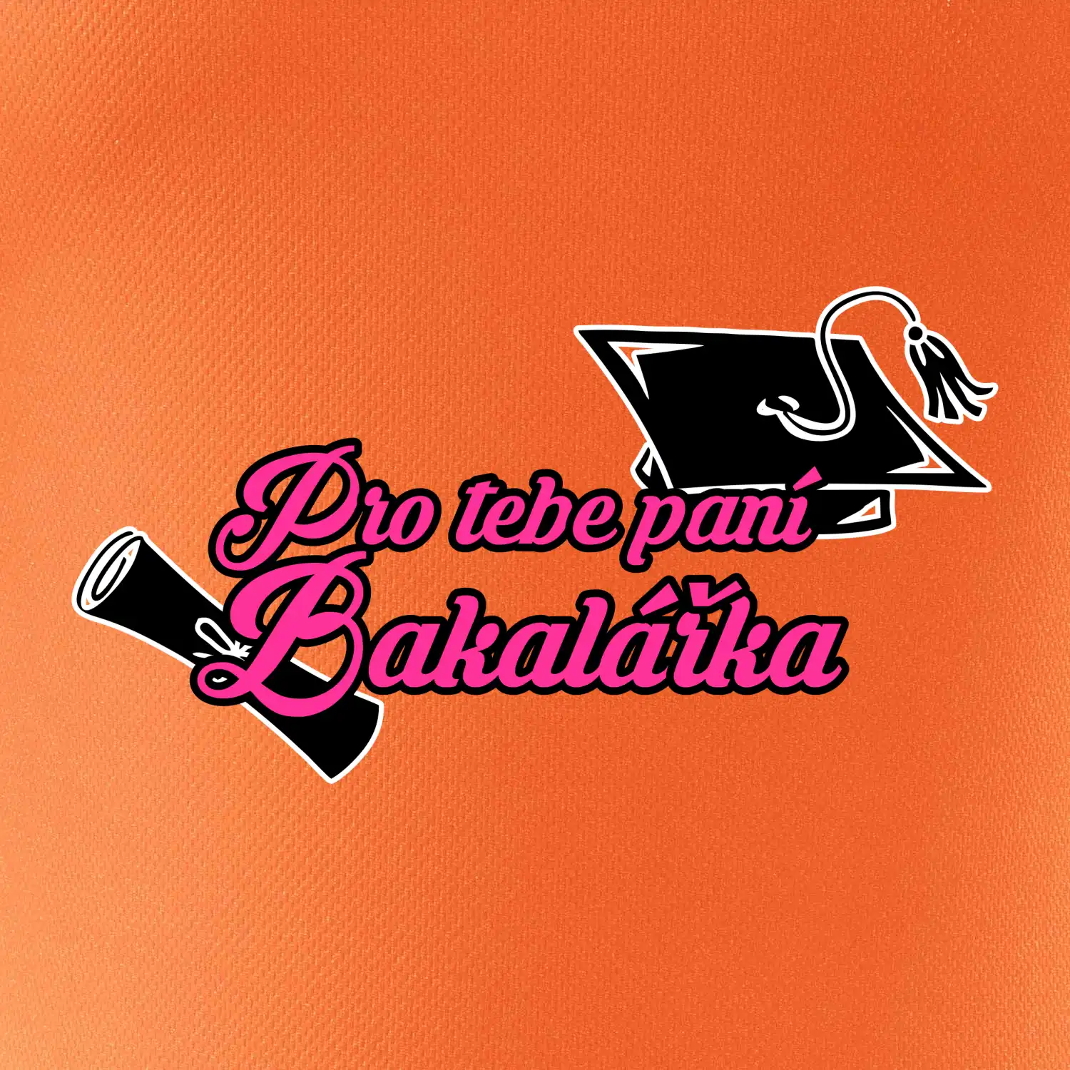 Pro tebe paní Bakalářka