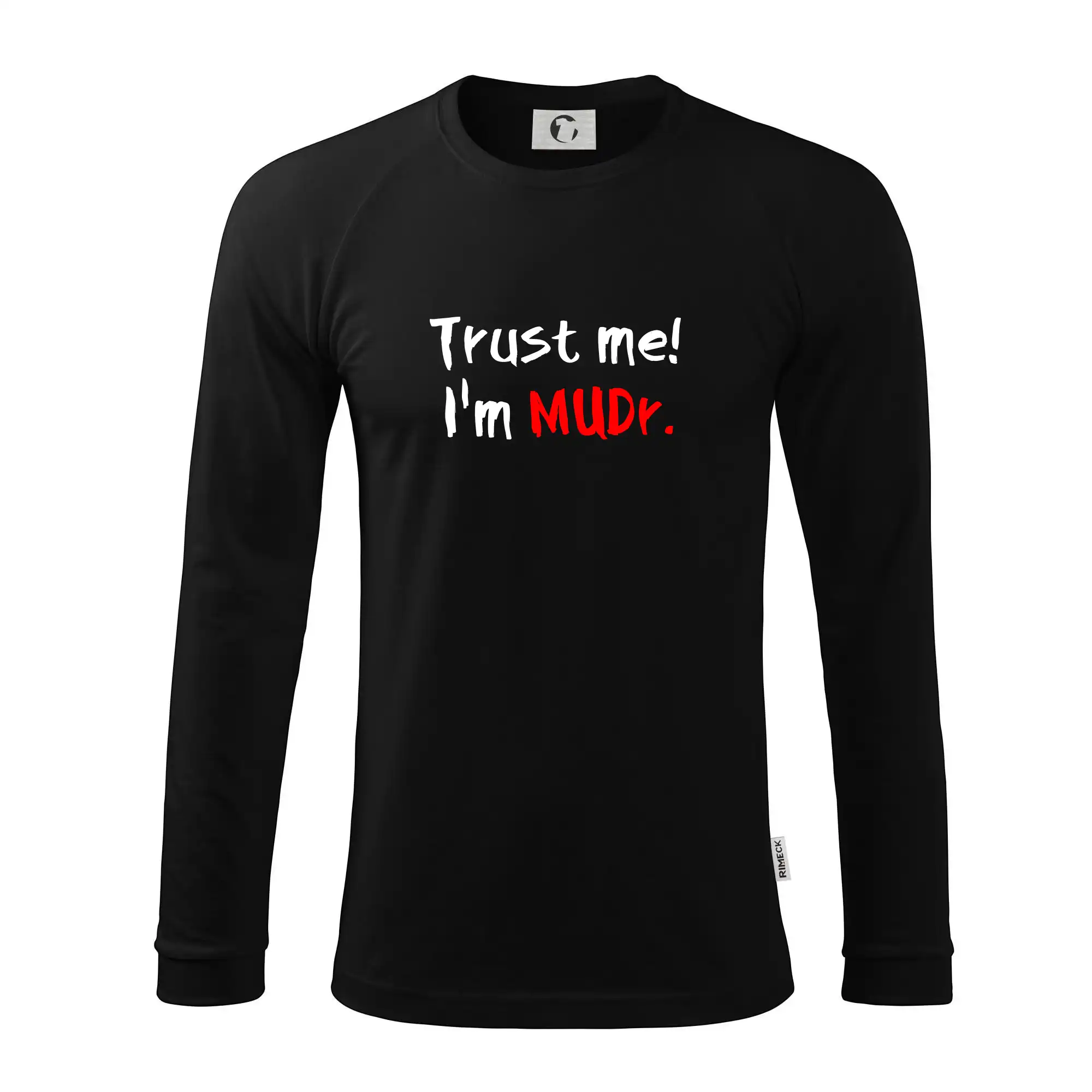 Trust me I´m  MUDr. / Věř mi jsem MUDR.