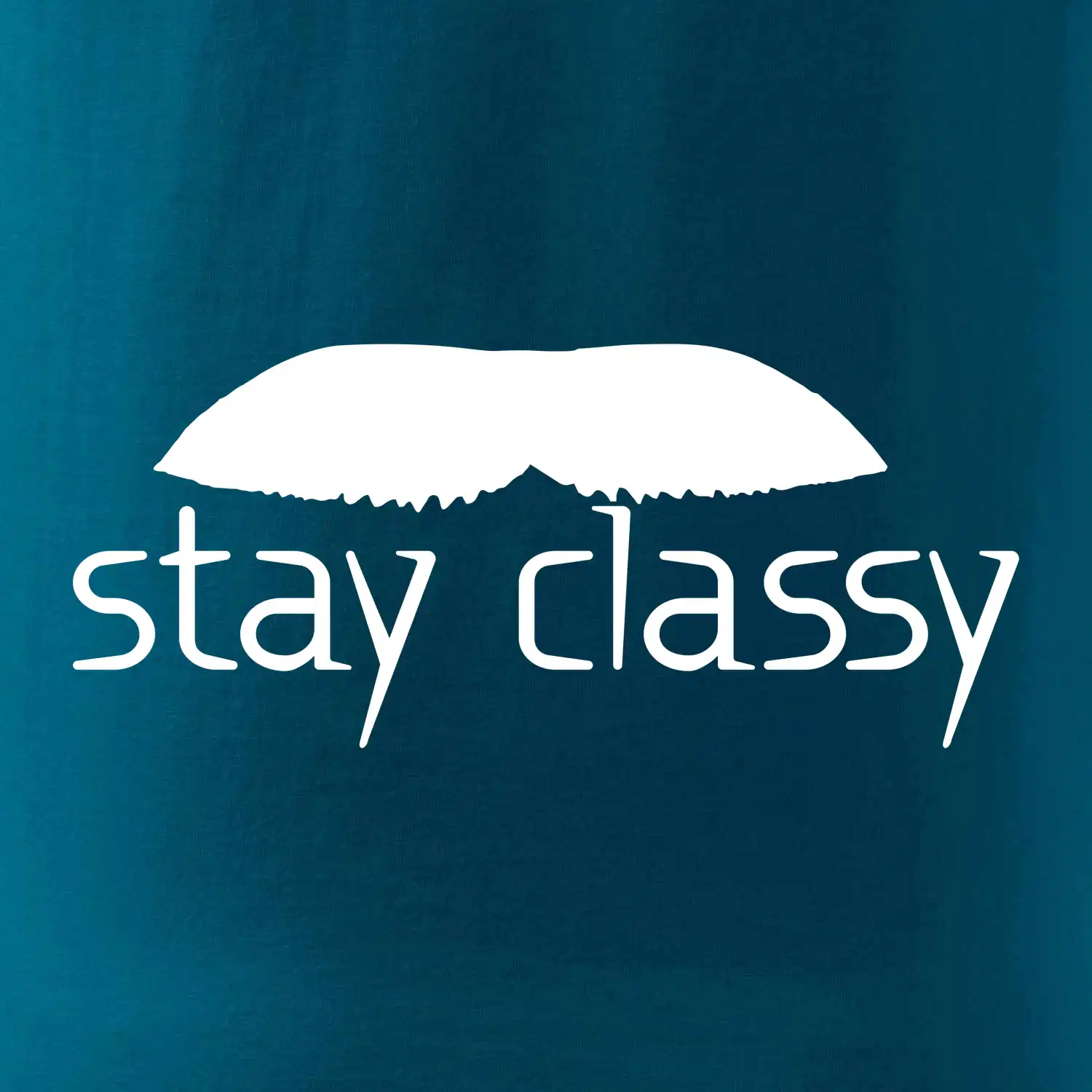 Stay Classy - mustache