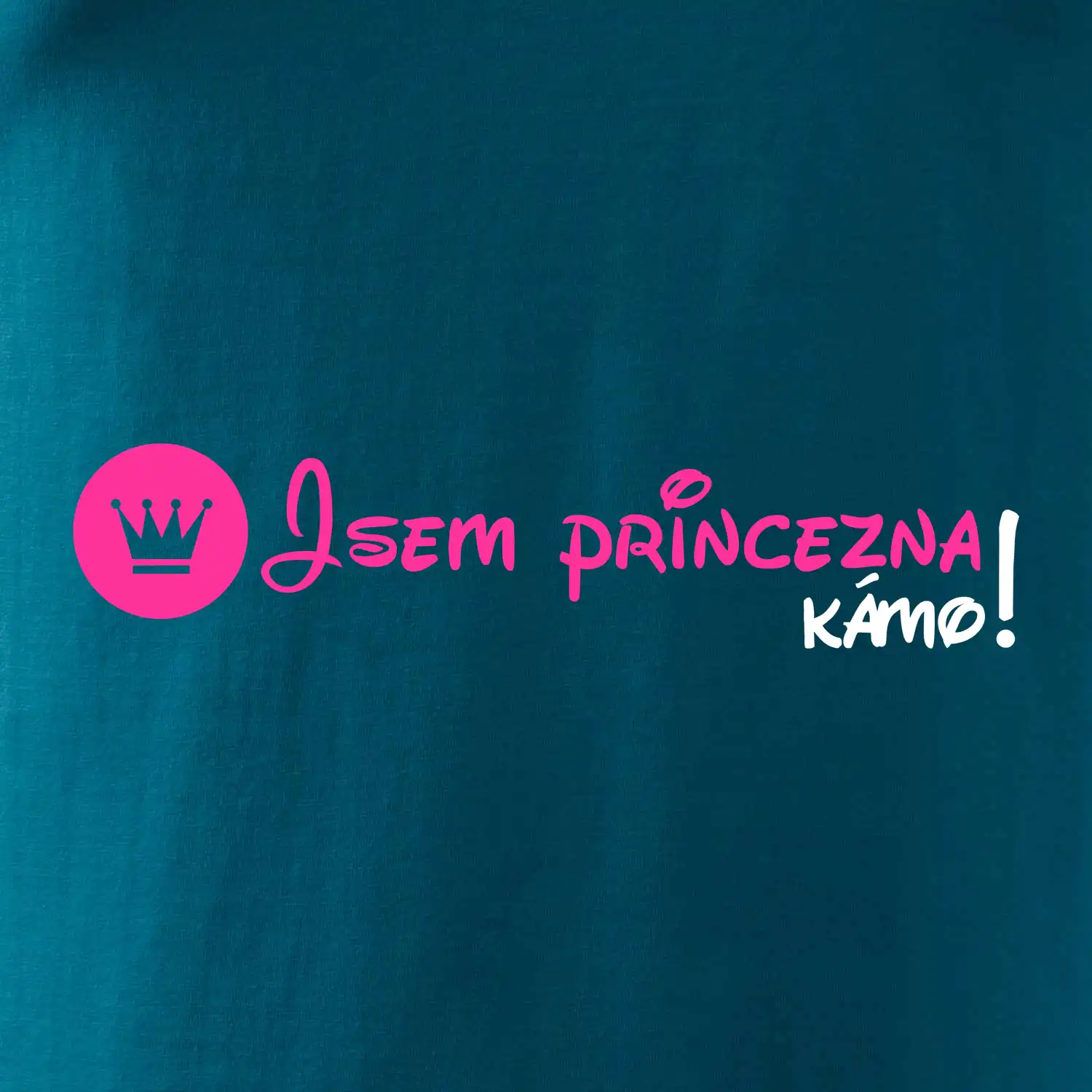 Jsem princezna, kámo!