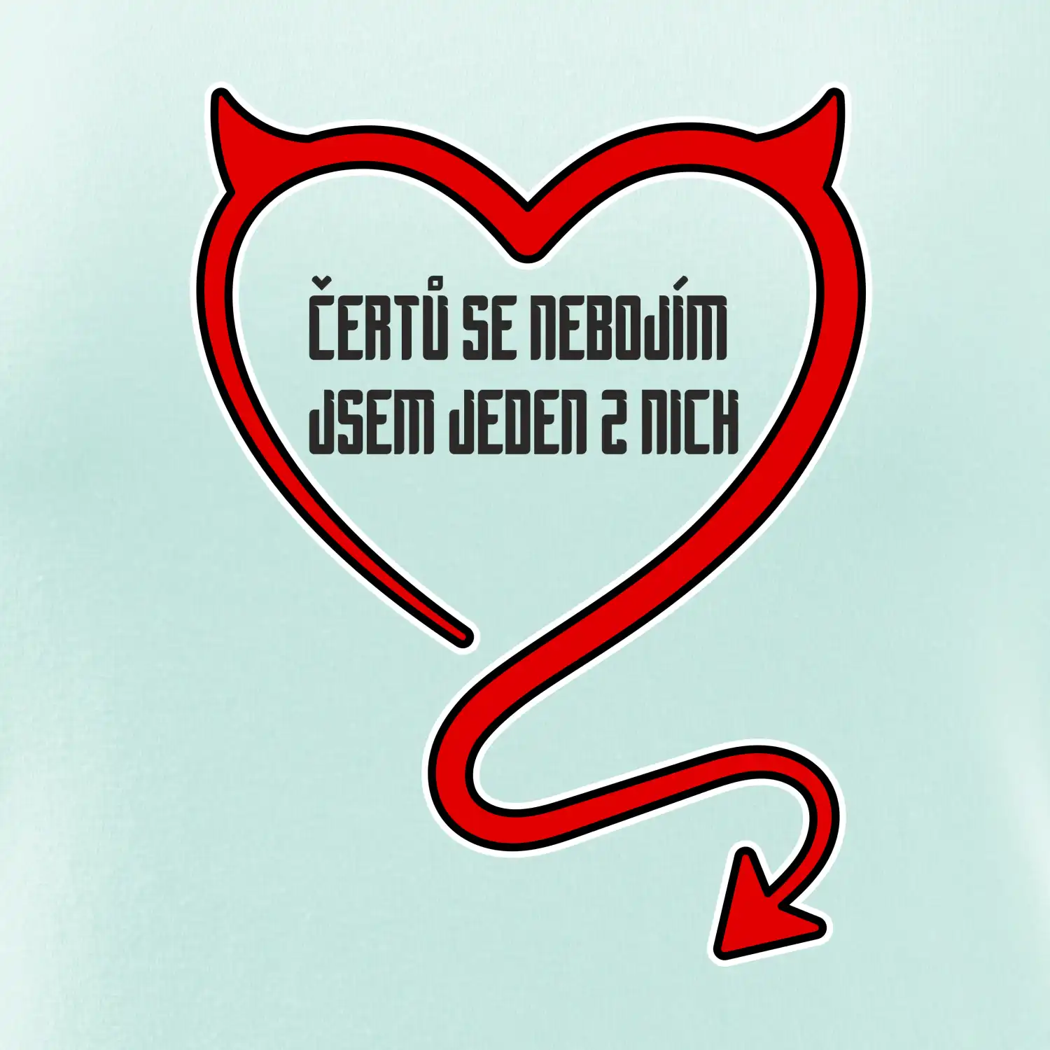 Čertů se nebojím, jsem jeden z nich