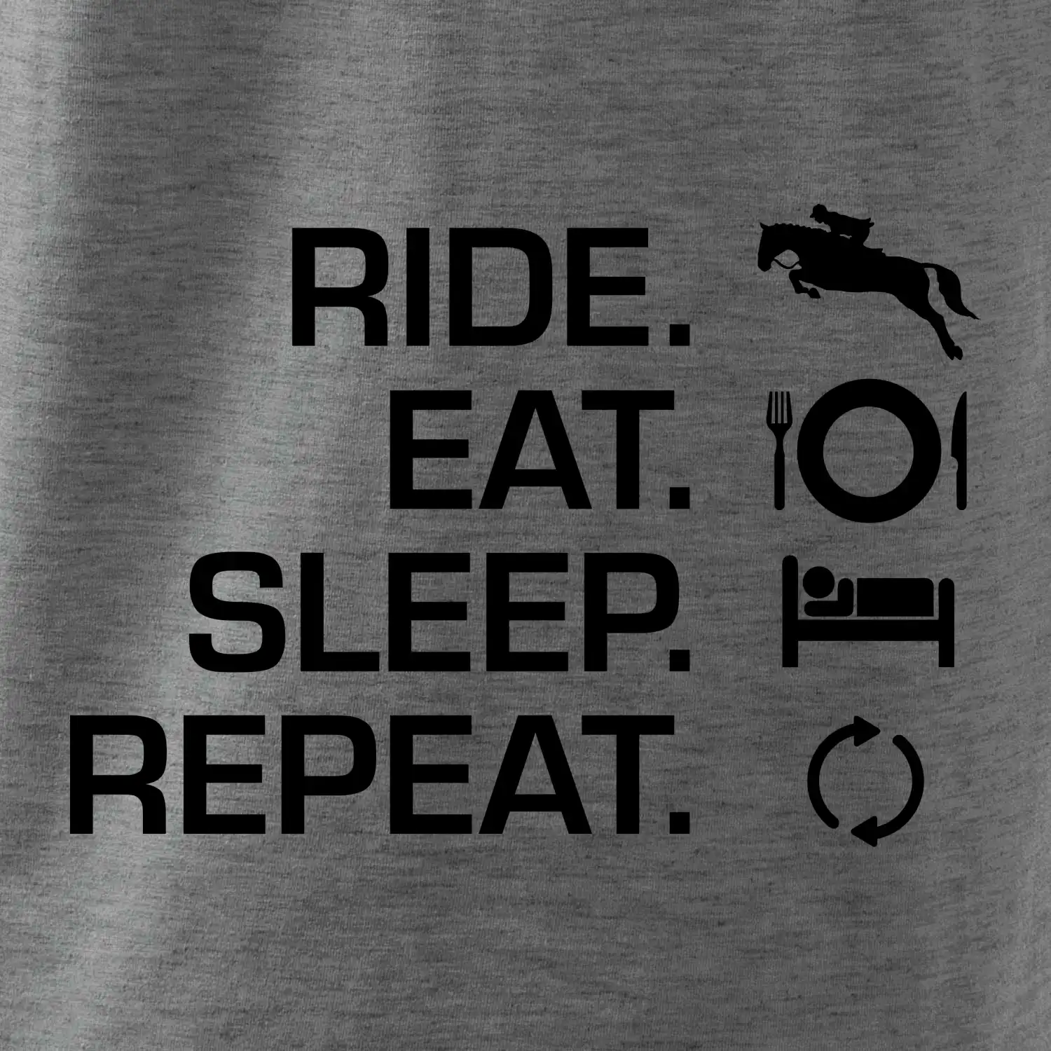 Ride Eat Sleep Repeat koně