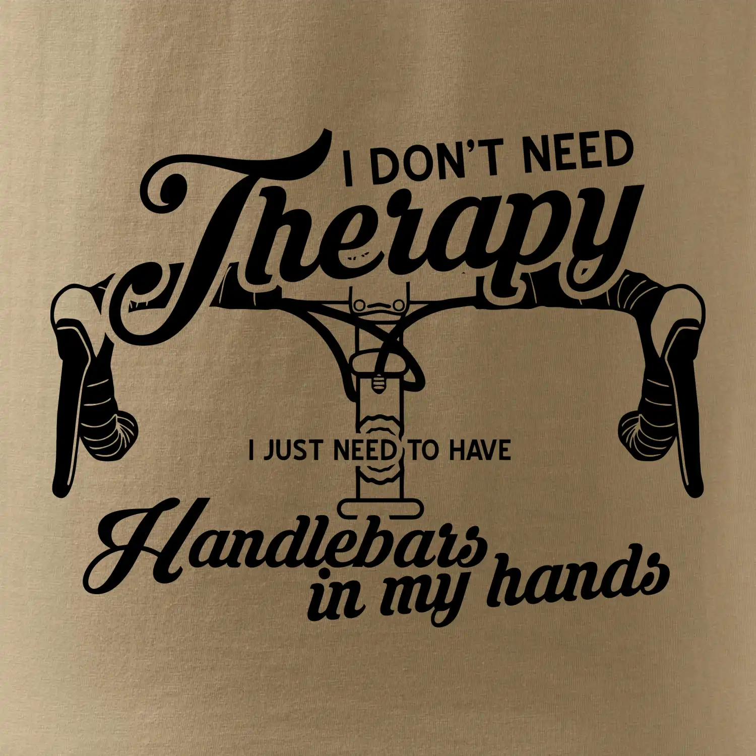 I don't need therapy handlebars in my hands