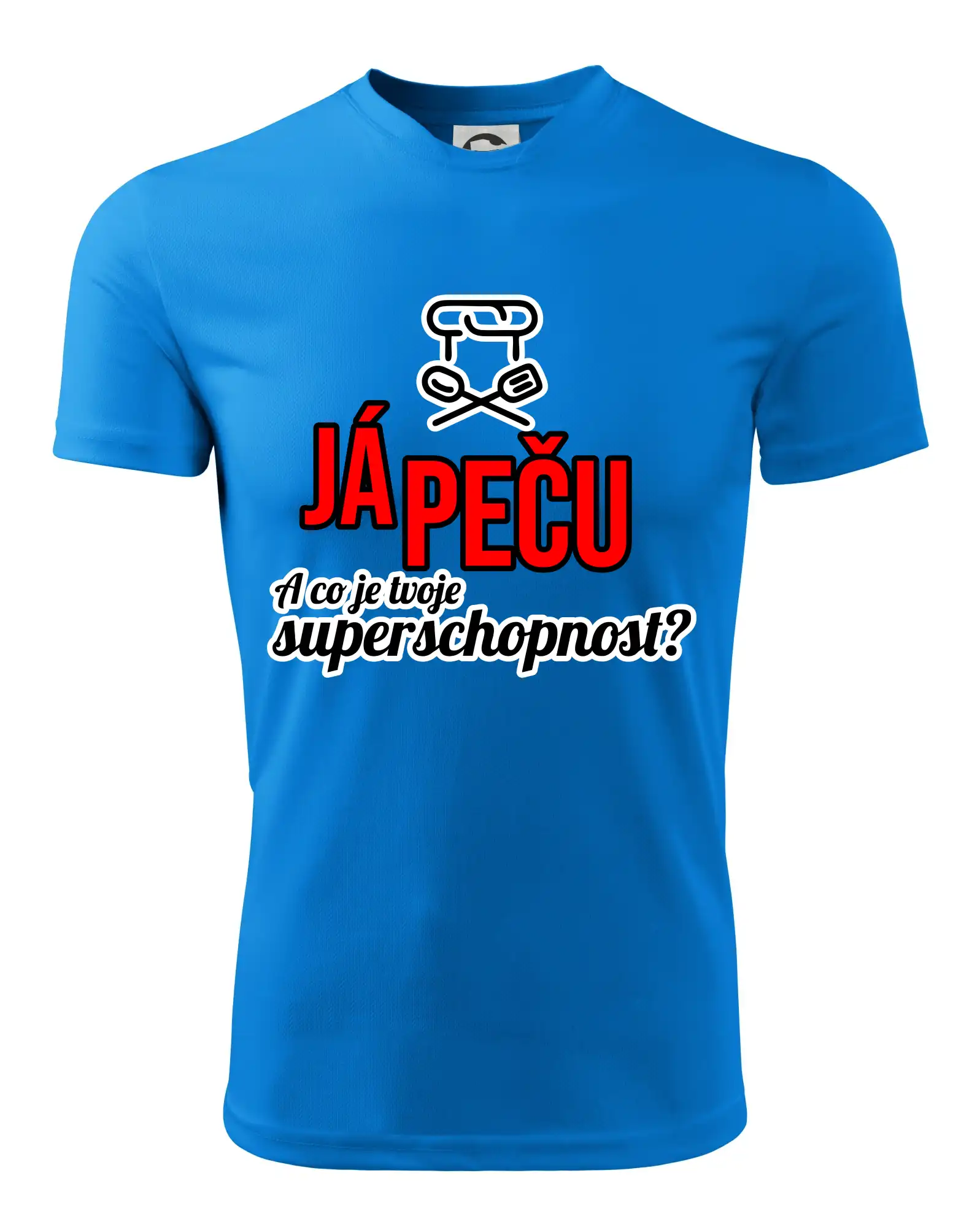 Já peču - tvoje superschopnost? rovný nápis