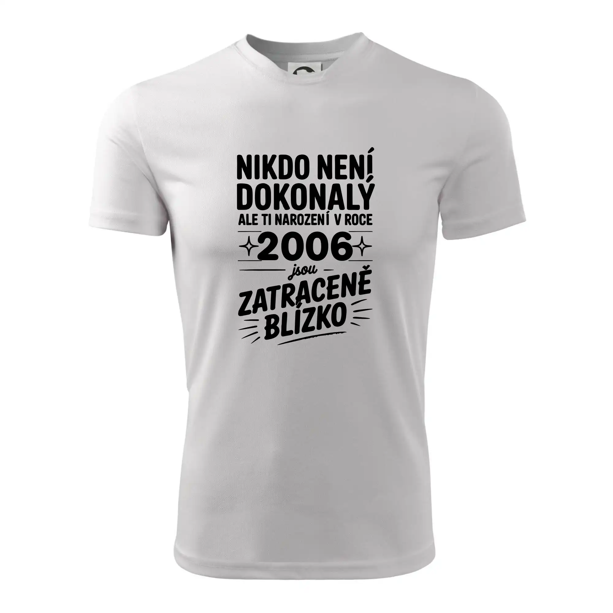 Nikdo není dokonalý ale ti narození v roce 2006 jsou zatraceně blízko