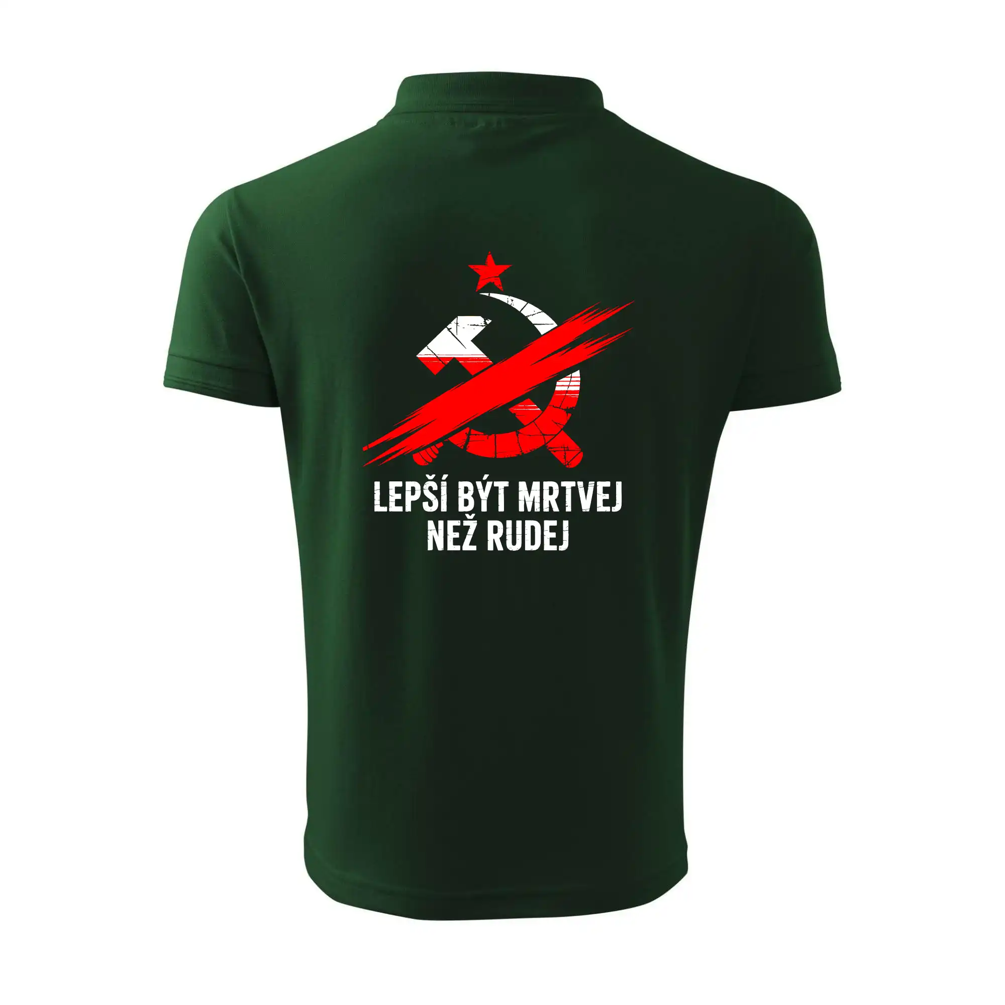 LEPŠÍ BÝT MRTVEJ NEŽ RUDEJ