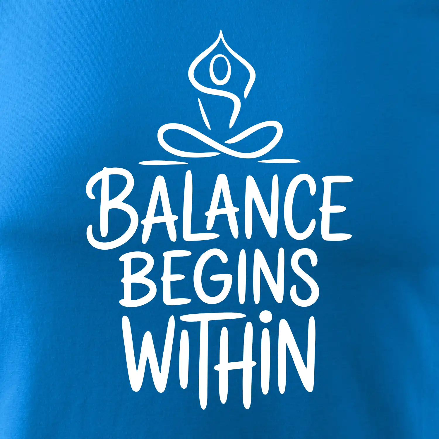 Balance begins within nápis