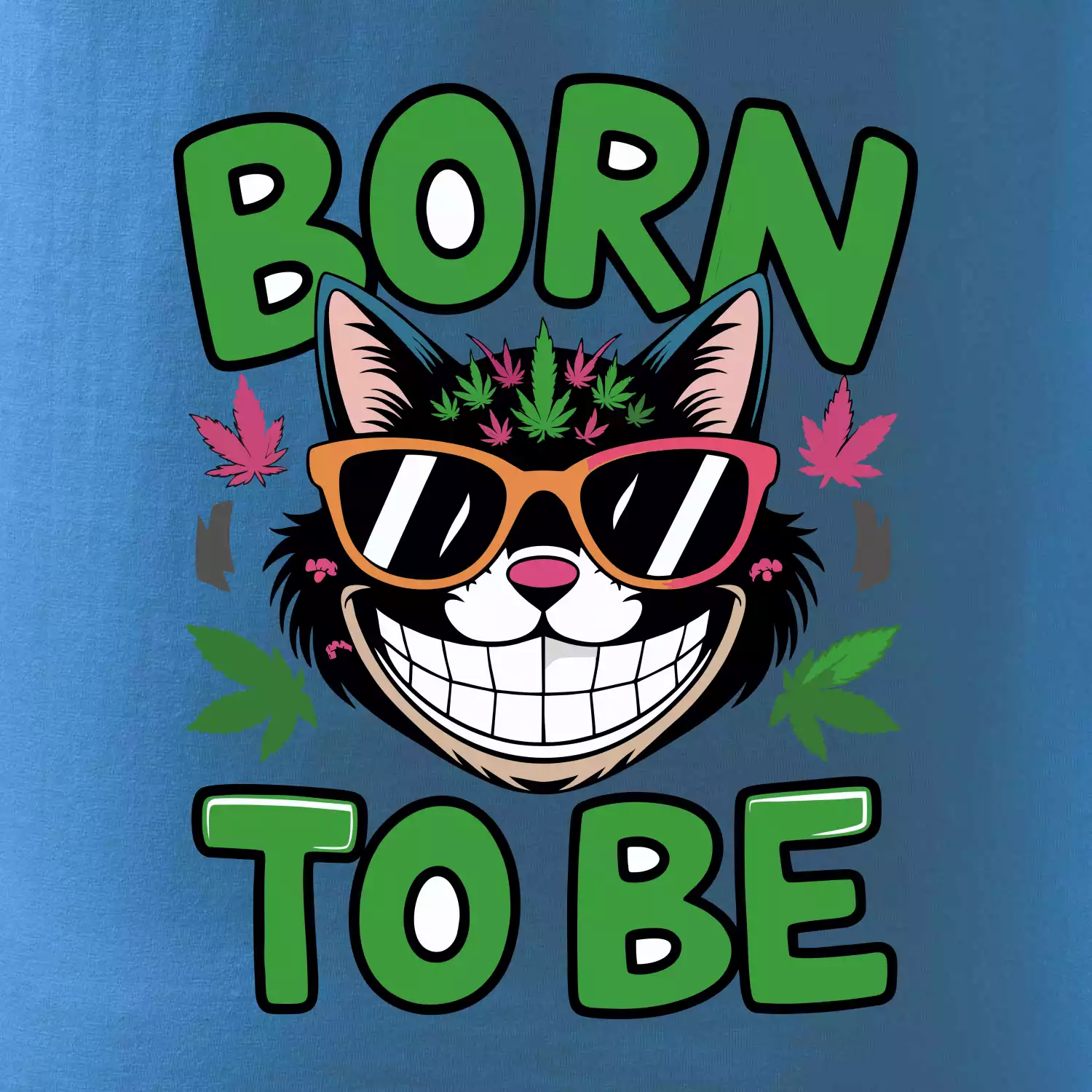 Marihuana - born to be