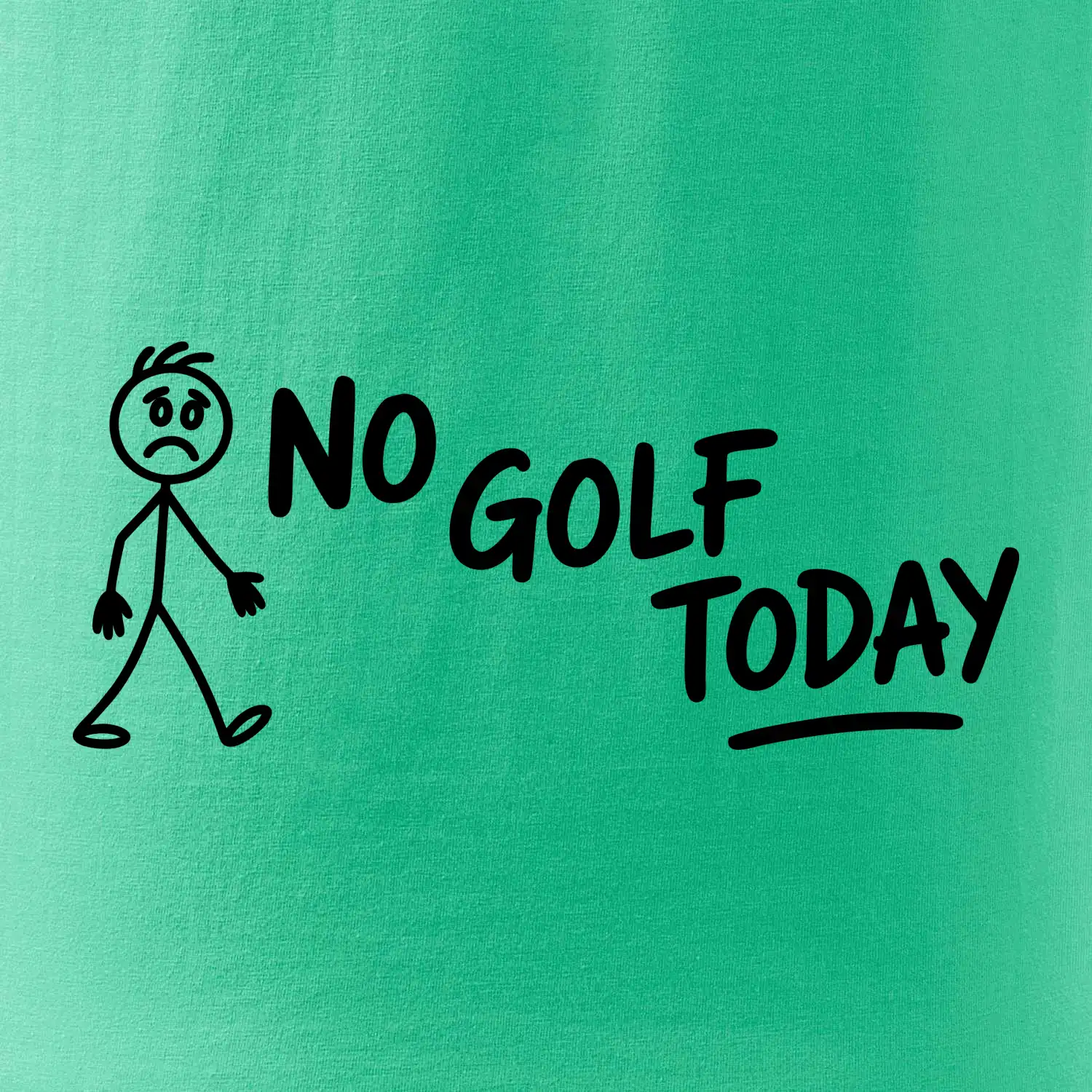 No Golf Today