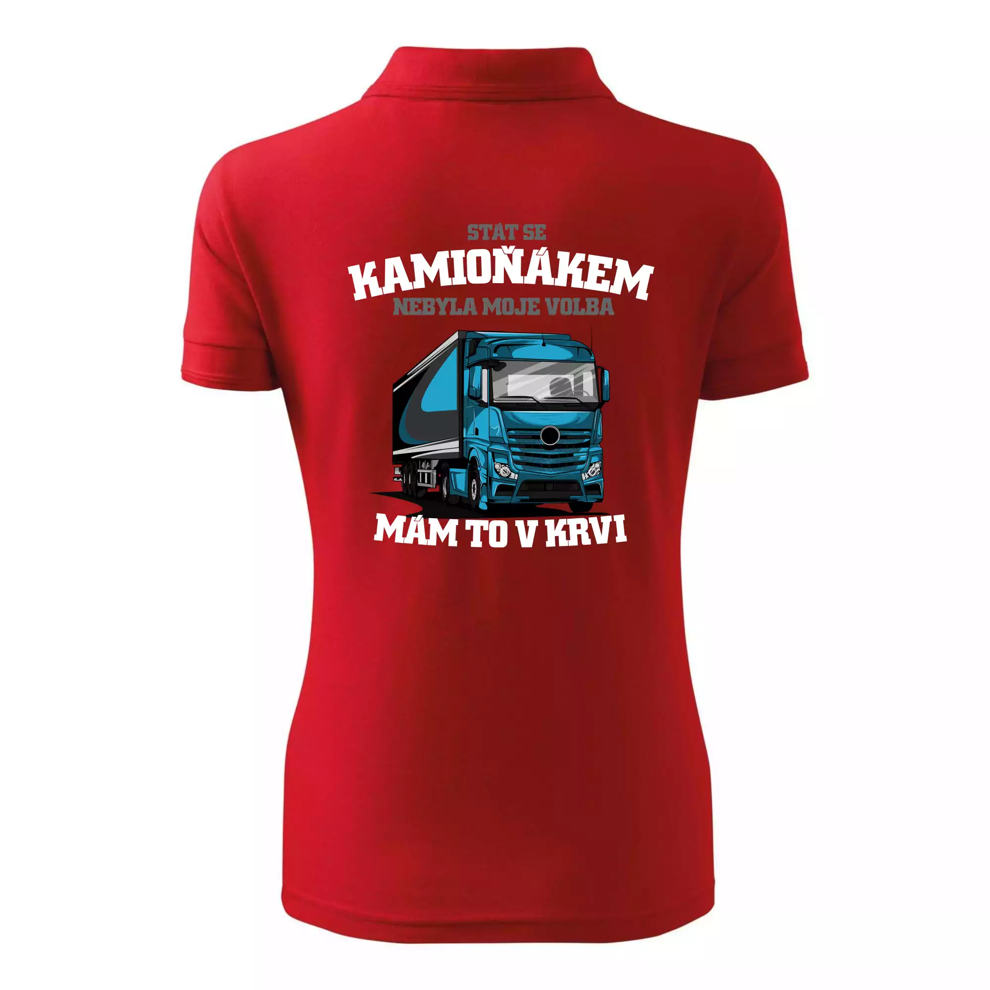 Stát se kamioňákem nebyla moje volba