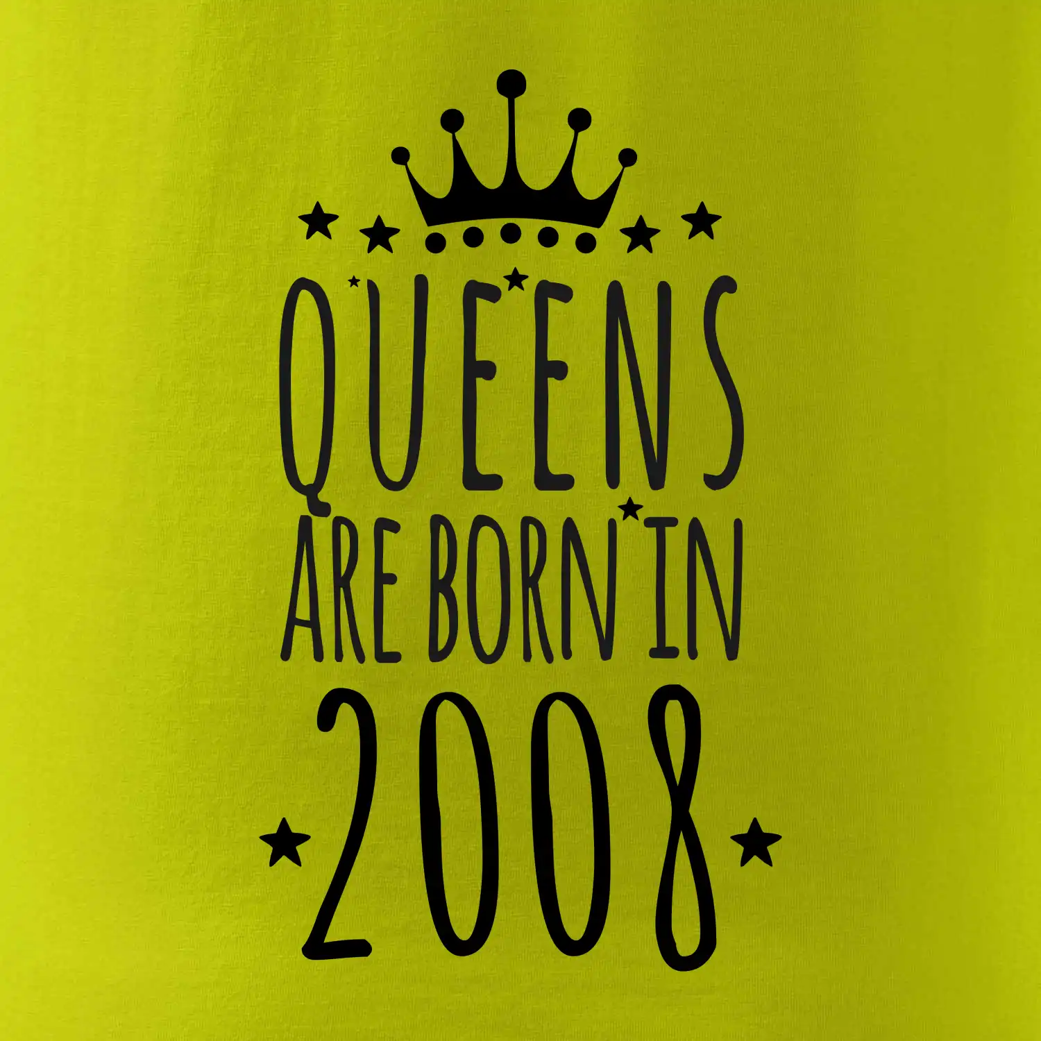 Queens are born in 2008