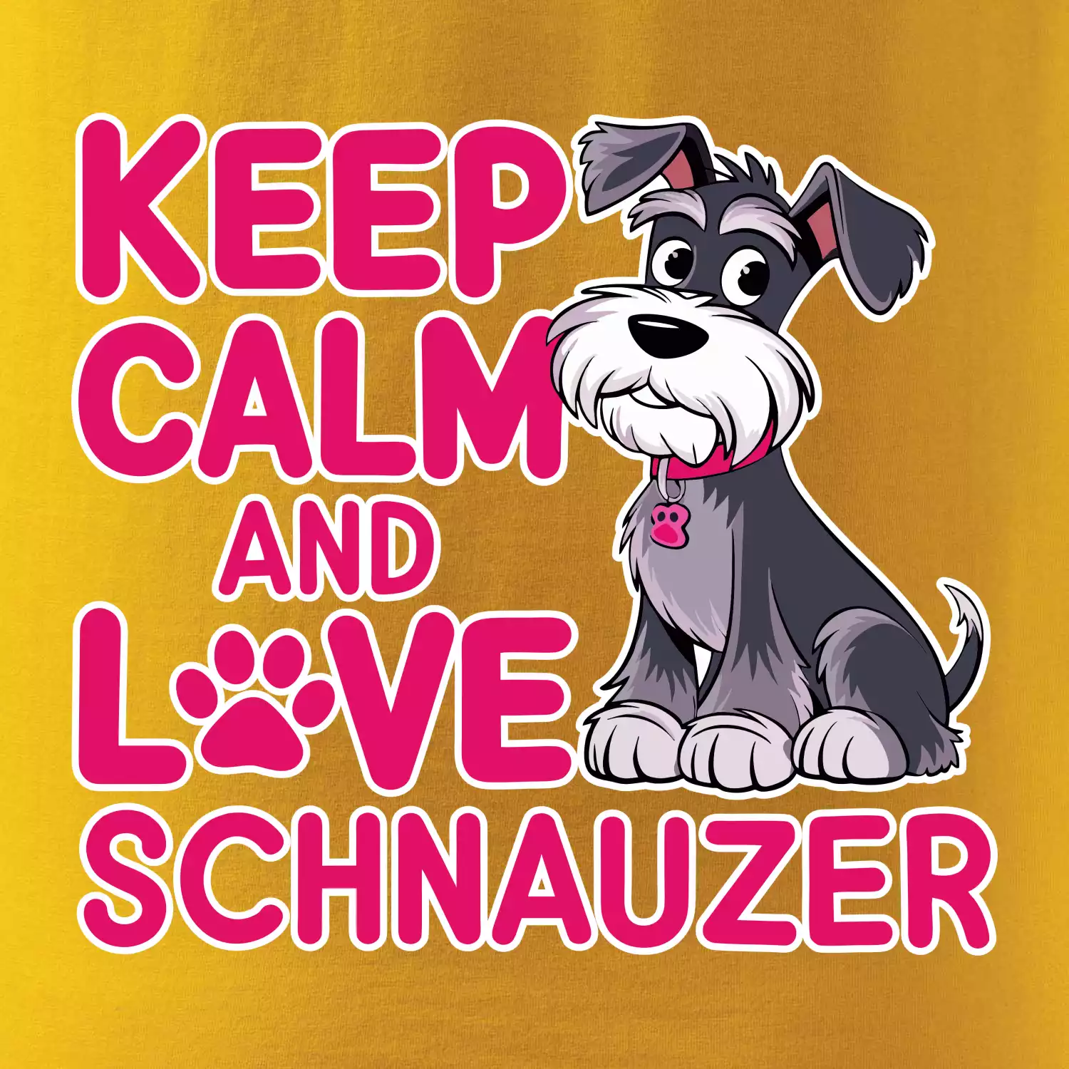 Keep calm and love Schnauzer