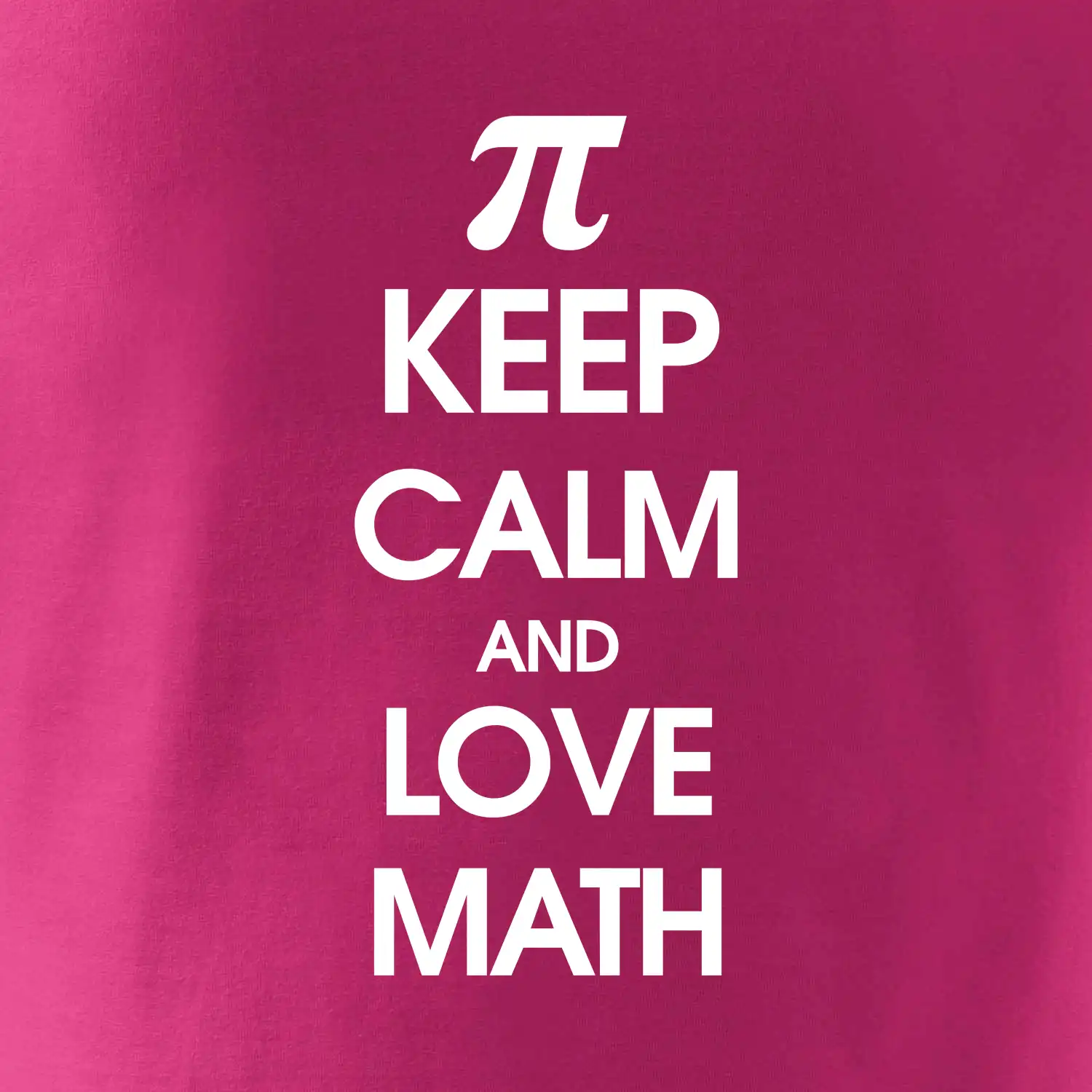 Keep calm and love math