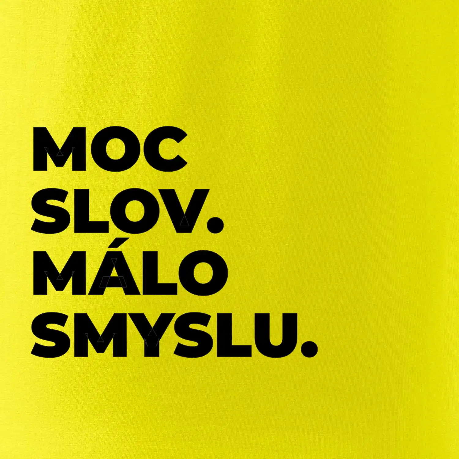 MOC SLOV. MÁLO SMYSLU.