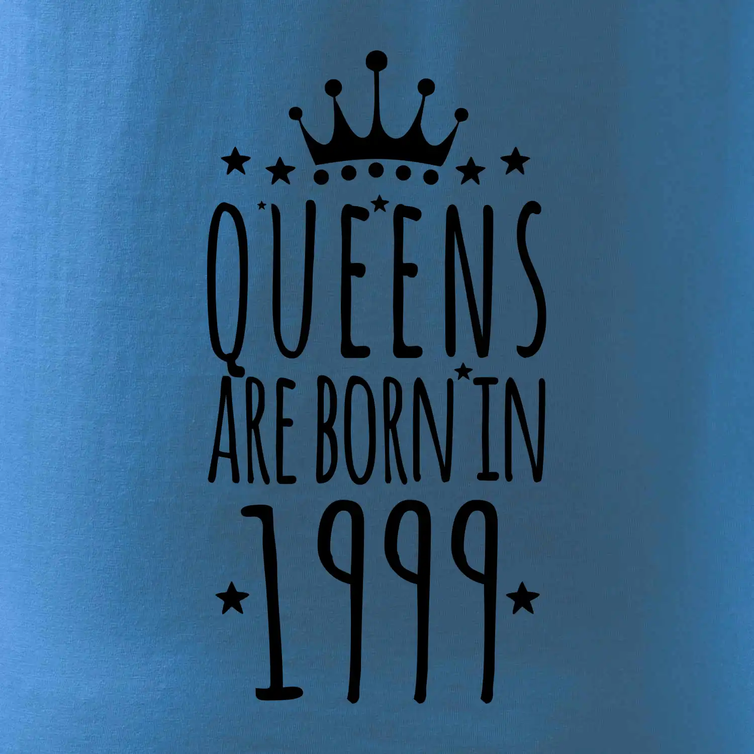 Queens are born in 1999