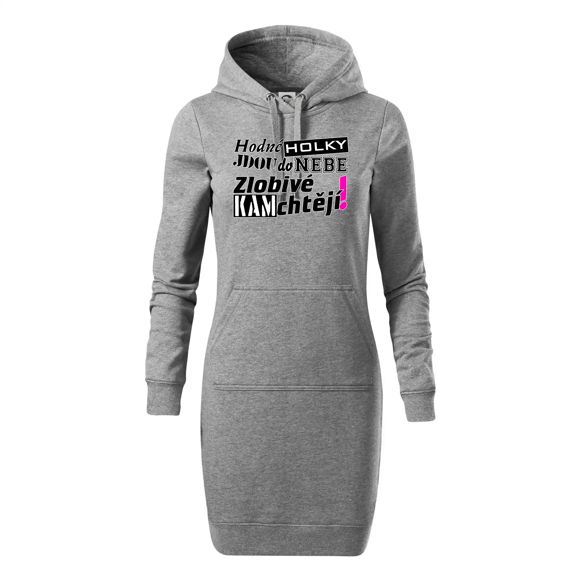 Hodné holky jdou do nebe, zlobivé kam chtějí!