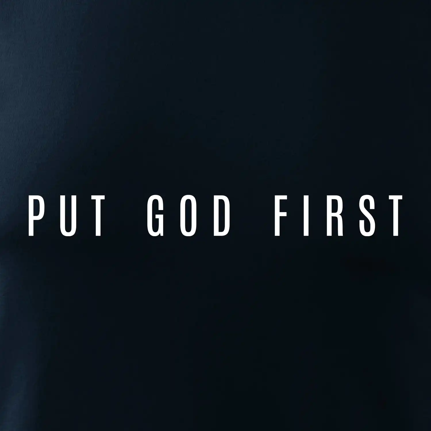 Put God first slabý nápis