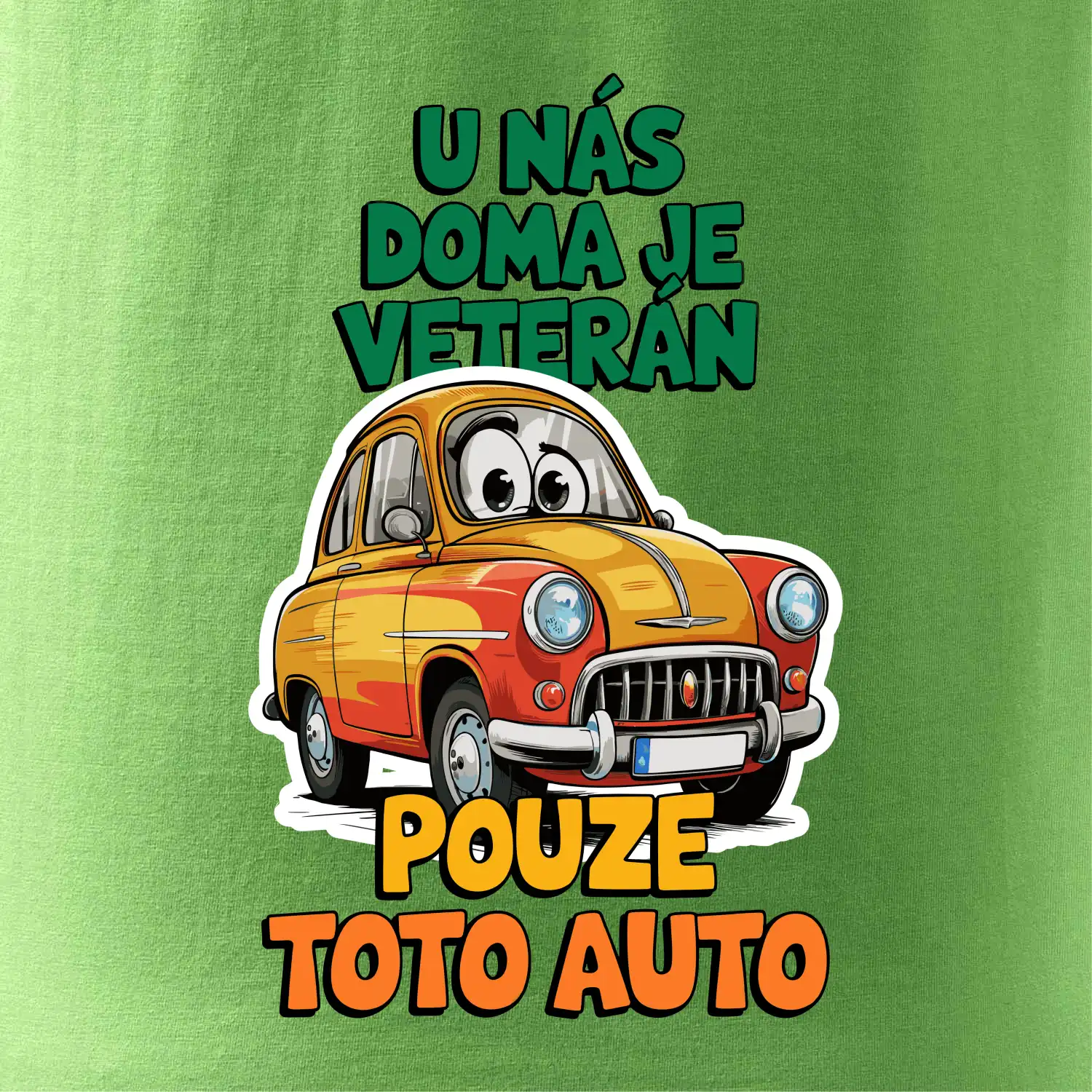 U nás doma je veterán pouze toto auto barevný nápis