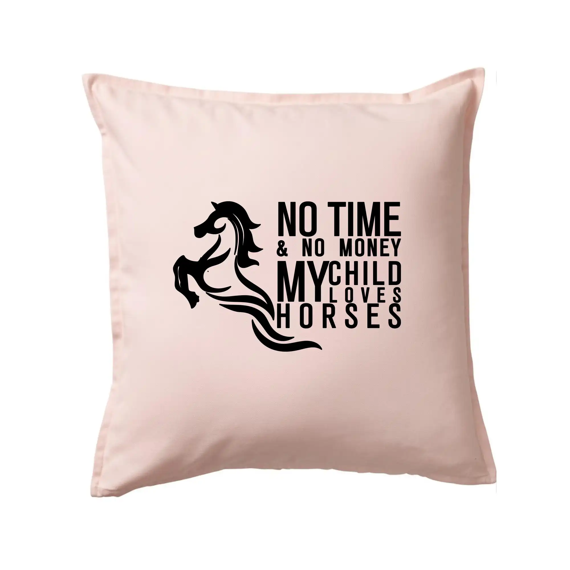 No time no money my child loves horses