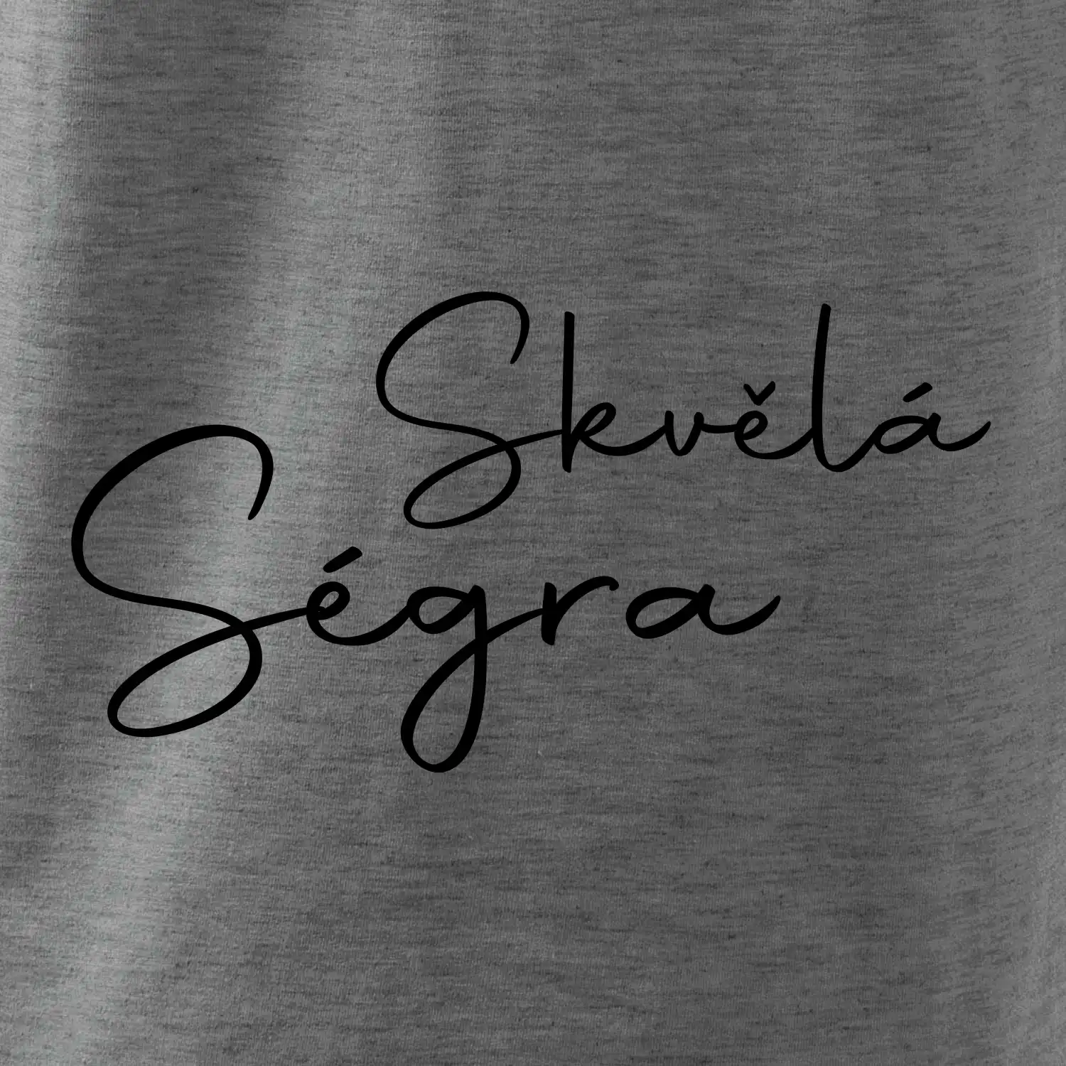 Skvělá ségra - nápis na zádech