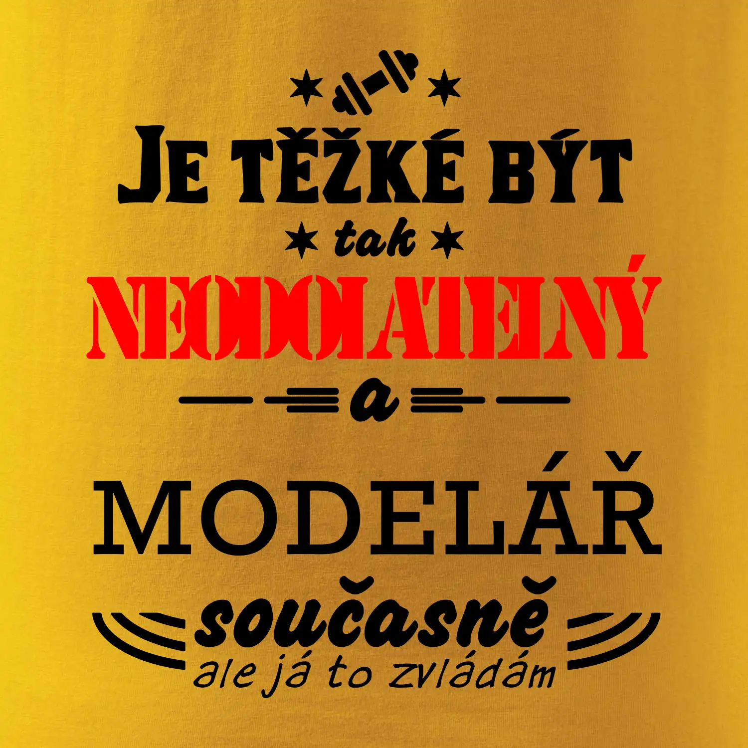 Je těžké být neodolatelný modelář