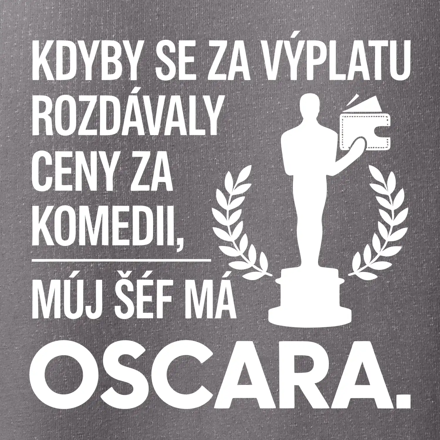Kdyby se za výplatu rozdávaly ceny za komedii, můj šéf má oscara