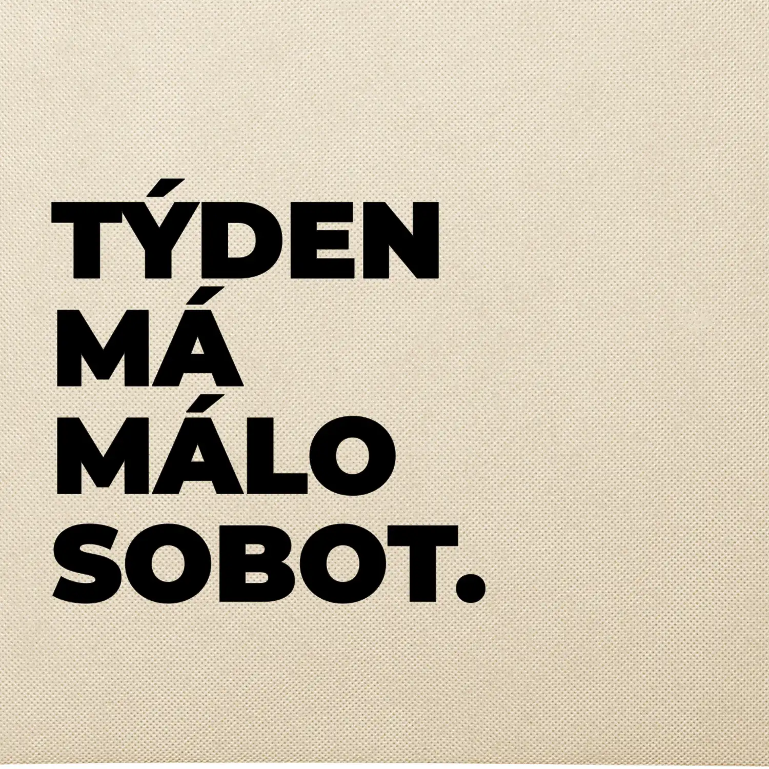 TÝDEN MÁ MÁLO SOBOT.