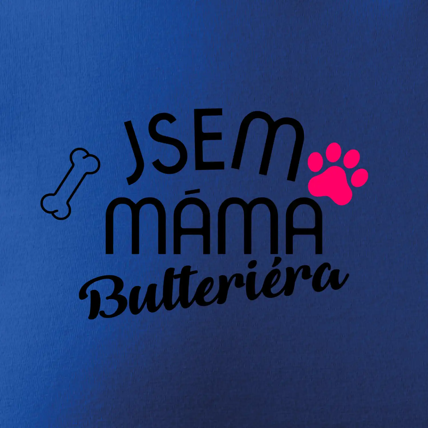 Jsem máma Bulteriéra