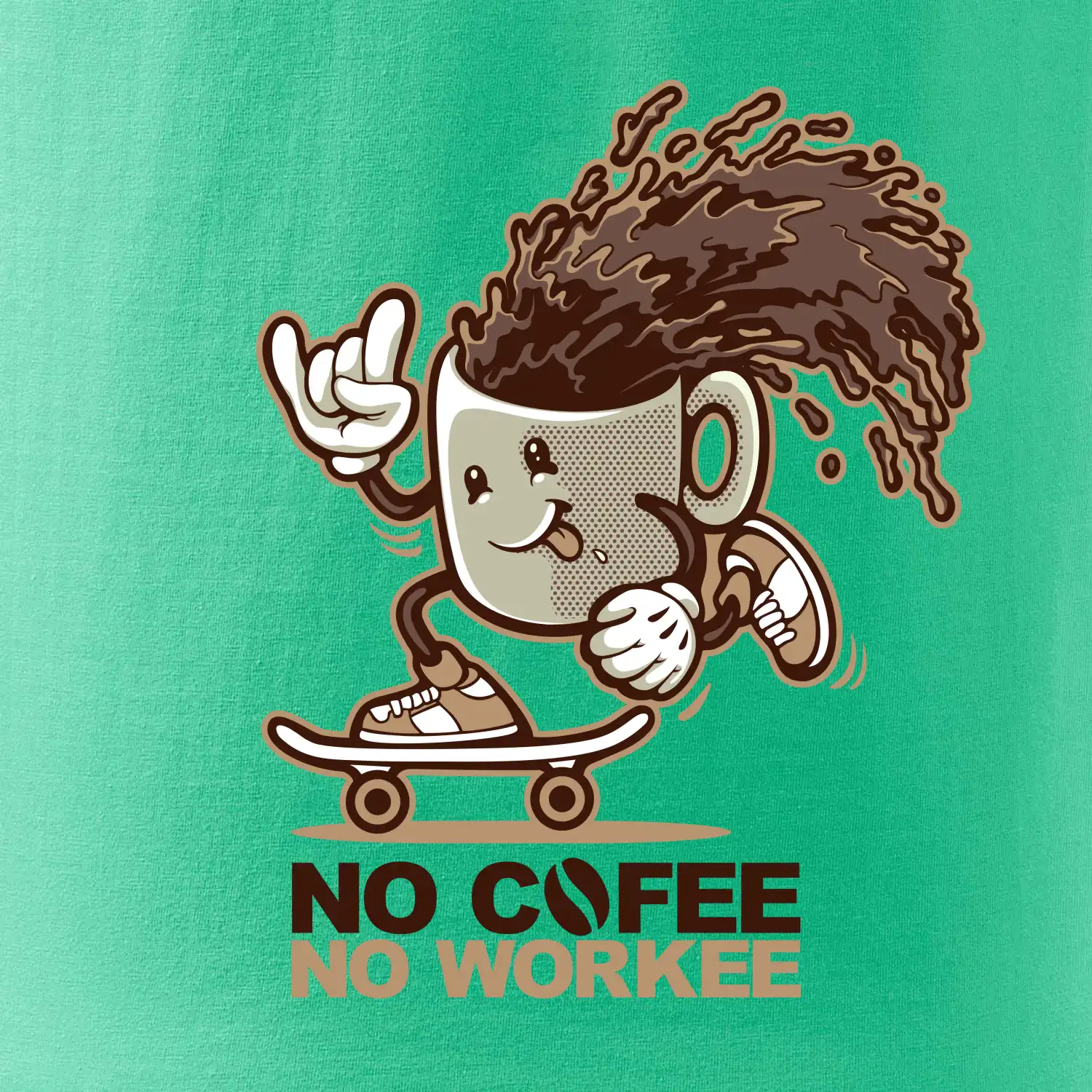 No cofee no workee