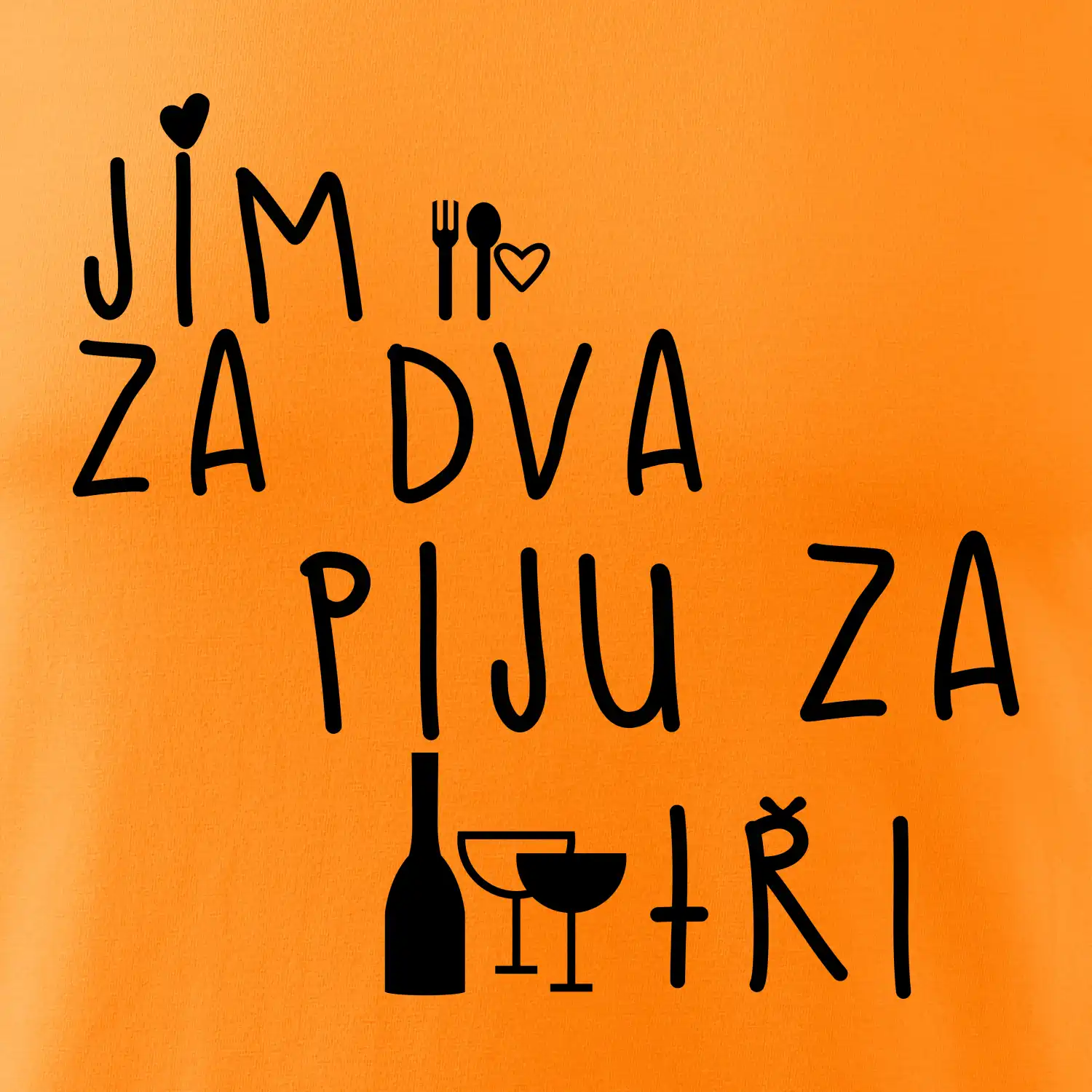 Jím za dva / Piju za tři