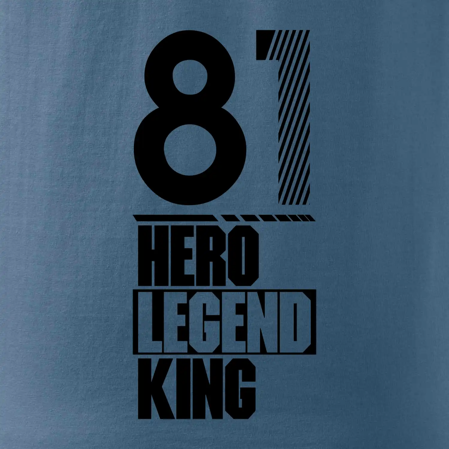 Hero, Legend, King 1981