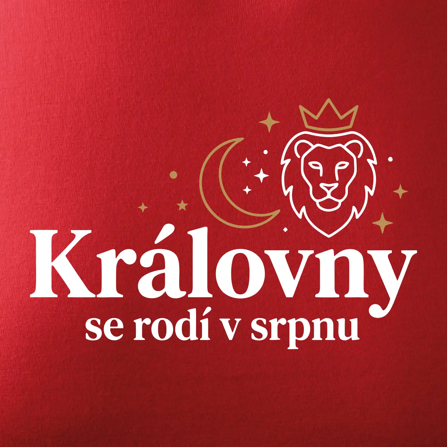 Královny se rodí v srpnu - lev a měsíc