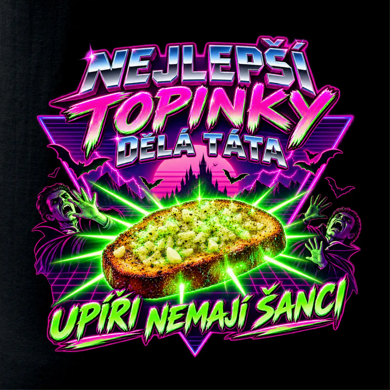 Nejlepší topinky dělá táta Upíři nemají šanci