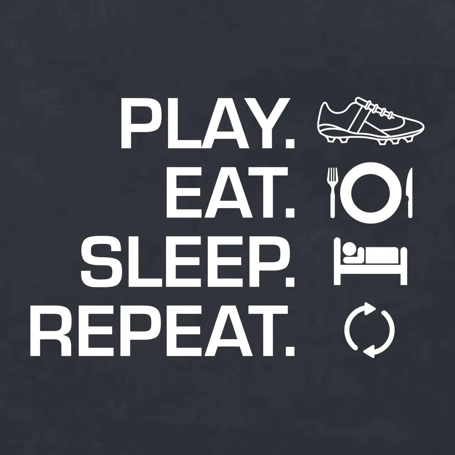 Play Eat Sleep Repeat fotbal