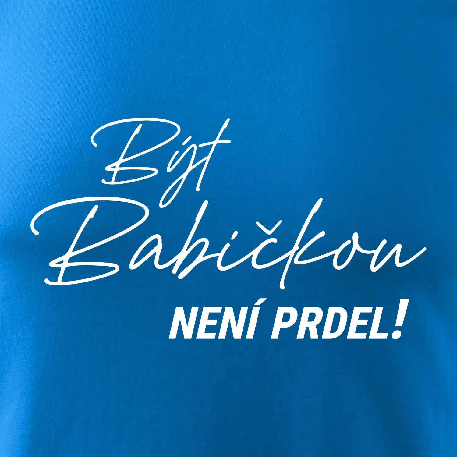 Být babičkou není prdel