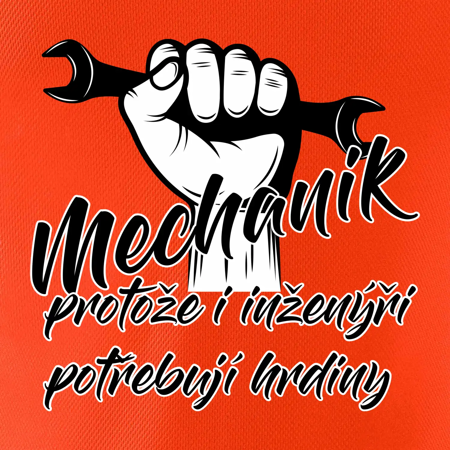 Mechanik - i inženýři potřebují hrdiny