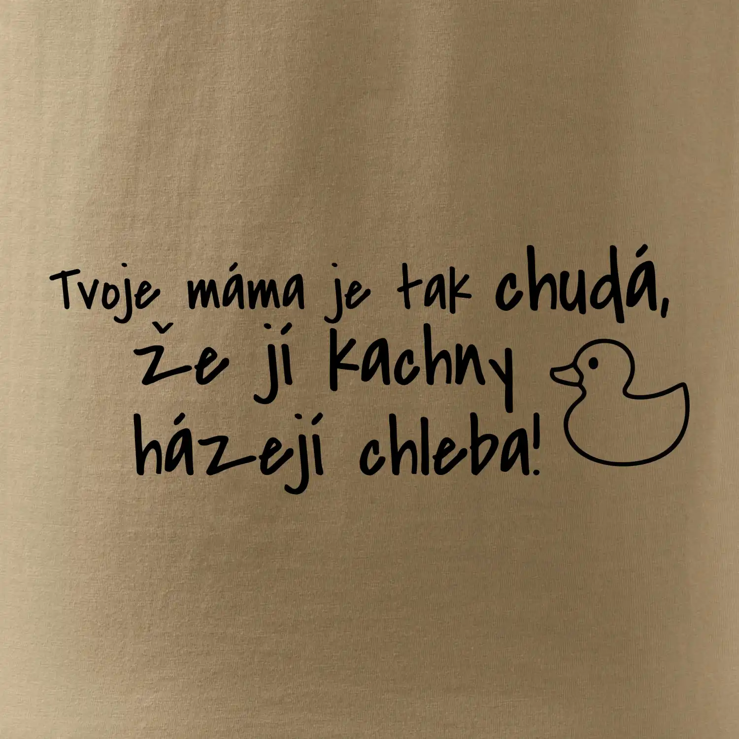 Tvoje mama je tak chudá - kachny