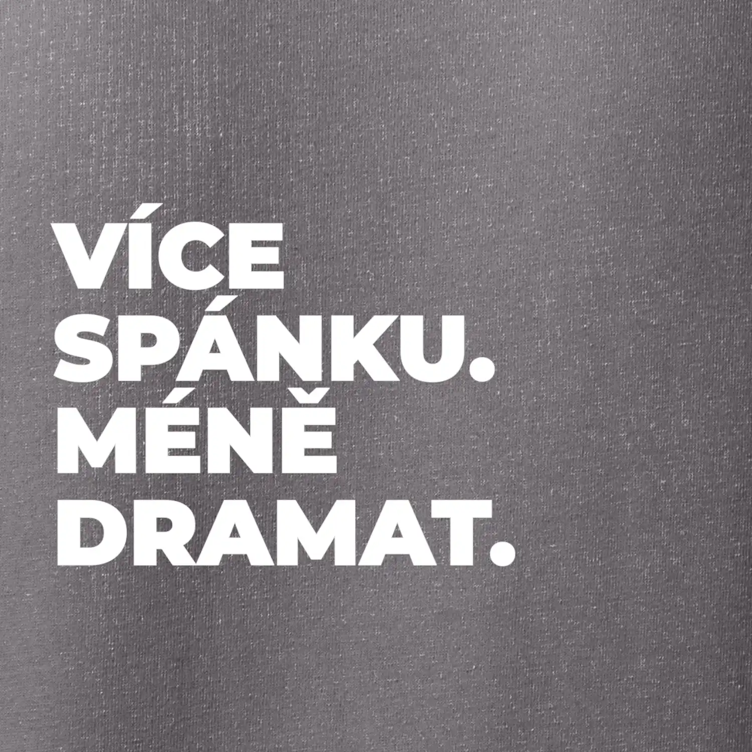 VÍCES PÁNKU. MÉNĚ DRAMAT.
