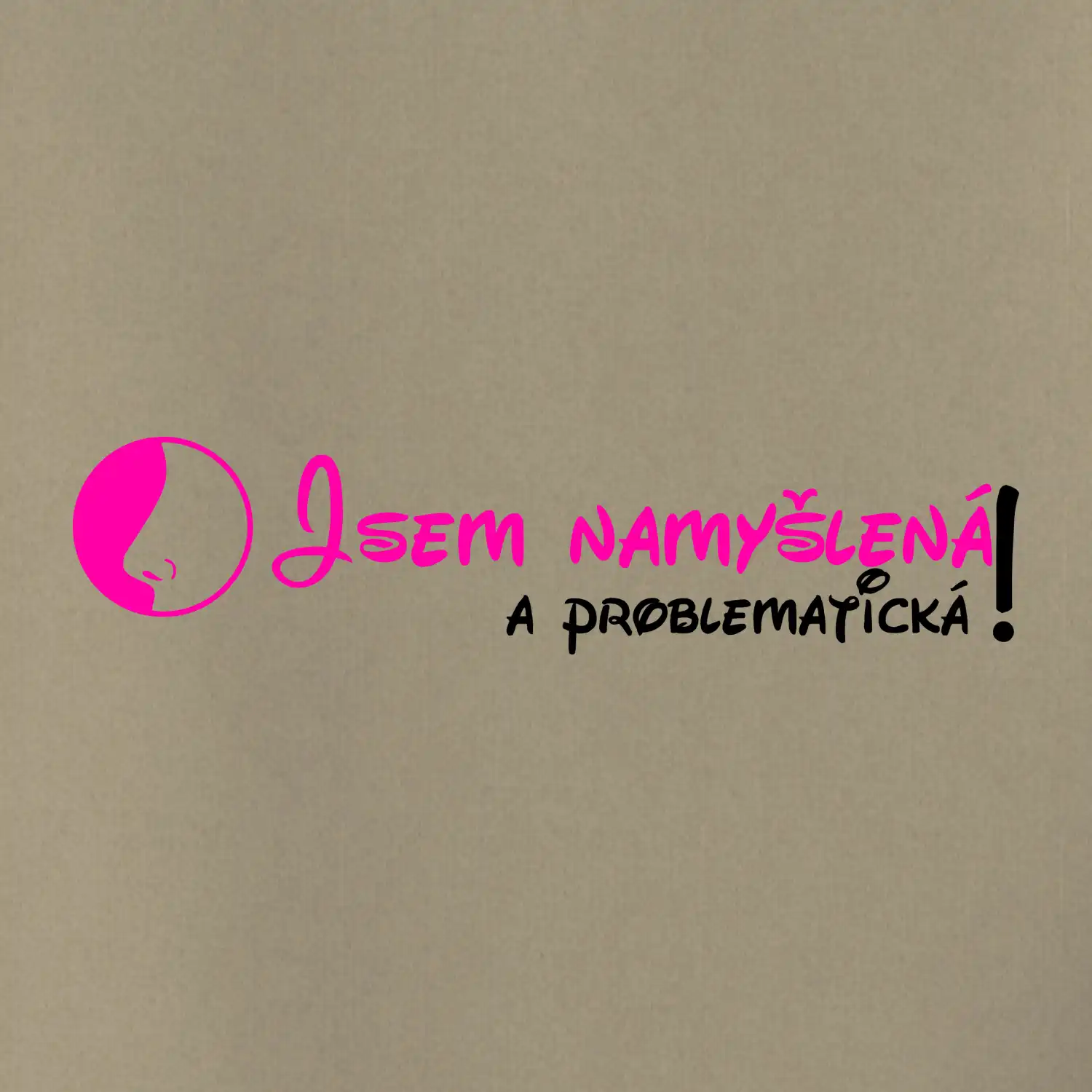 Jsem namyšlená a problematická!