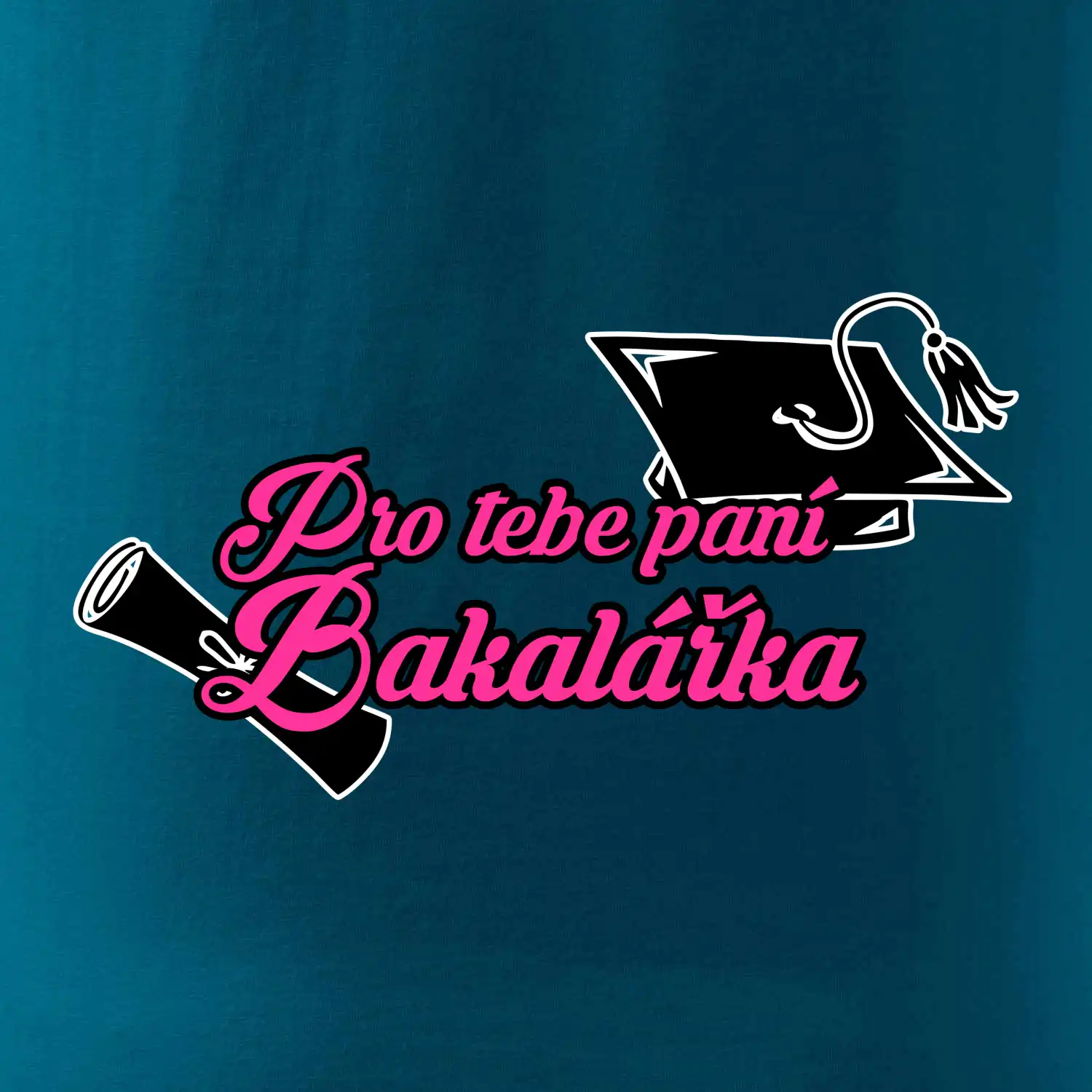 Pro tebe paní Bakalářka