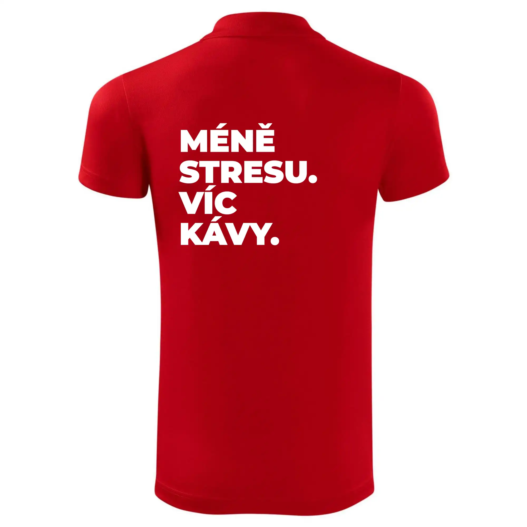 MÉNĚ STRESU.VÍC KÁVY.