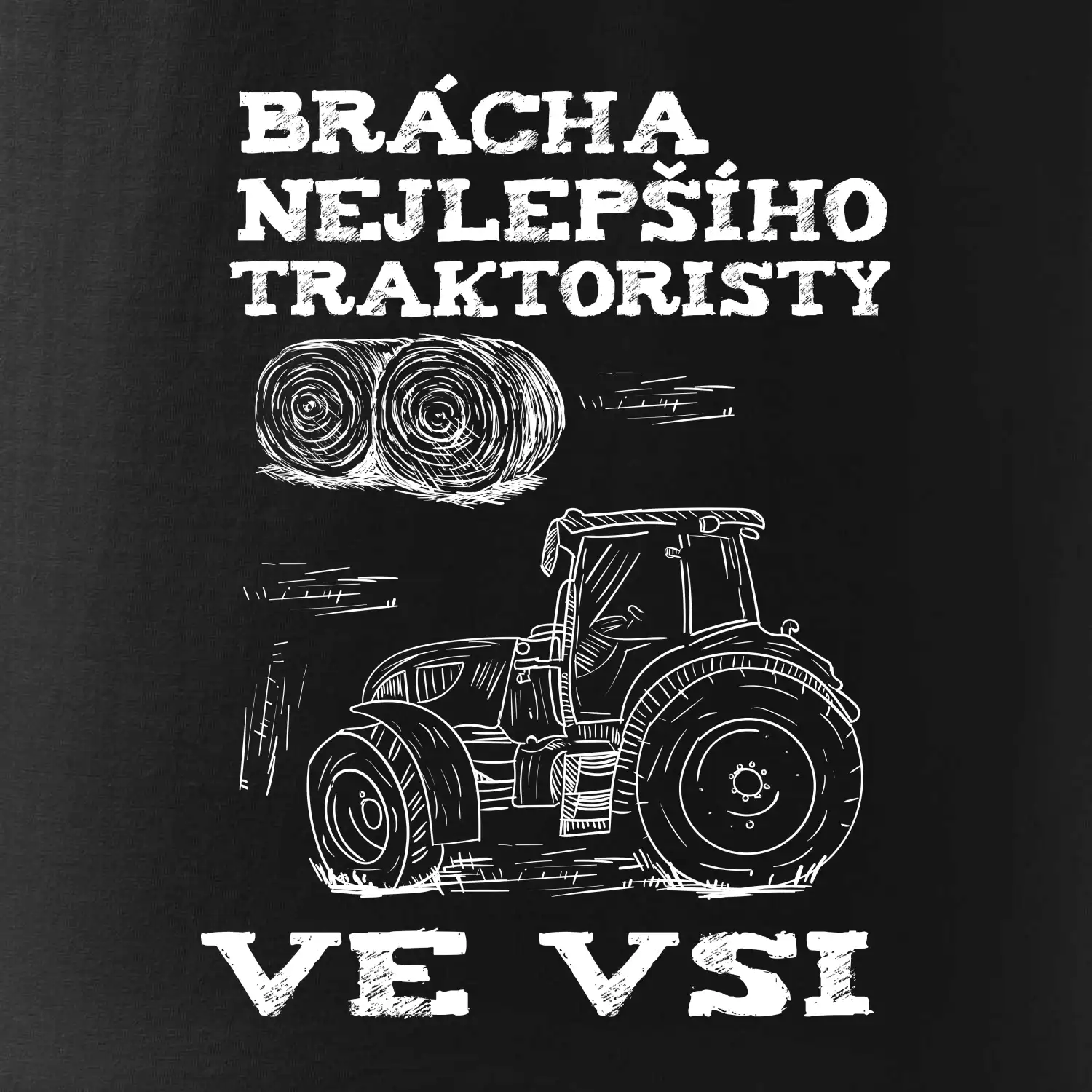 Brácha nejlepšího traktoristy ve vsi