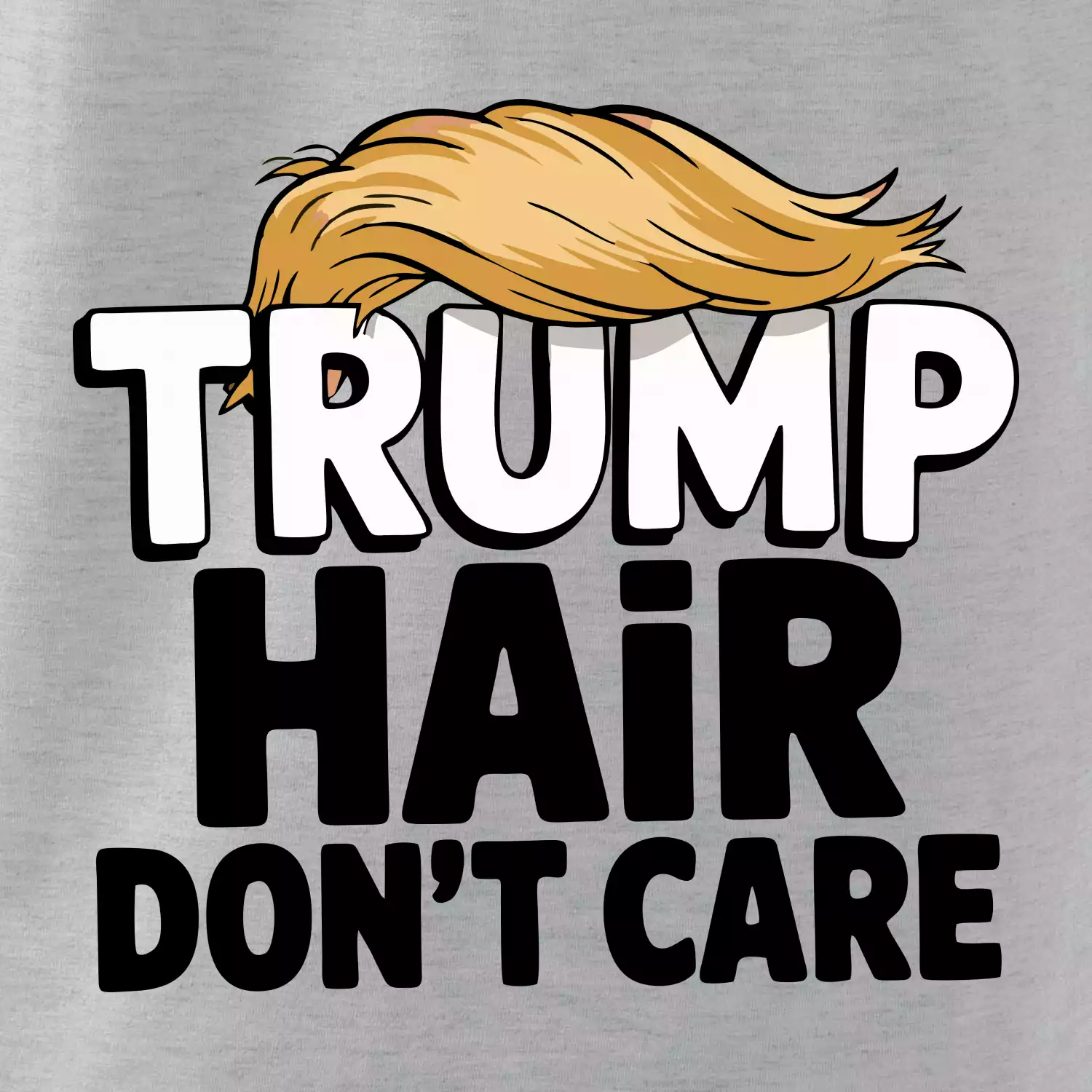 Trump hair dont care