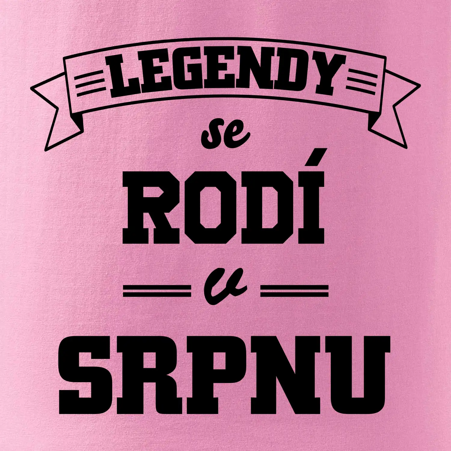 Legendy se rodí v srpnu