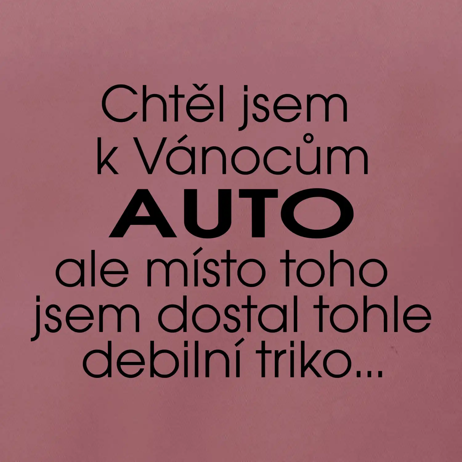Chtěl jsem k Vánocům auto