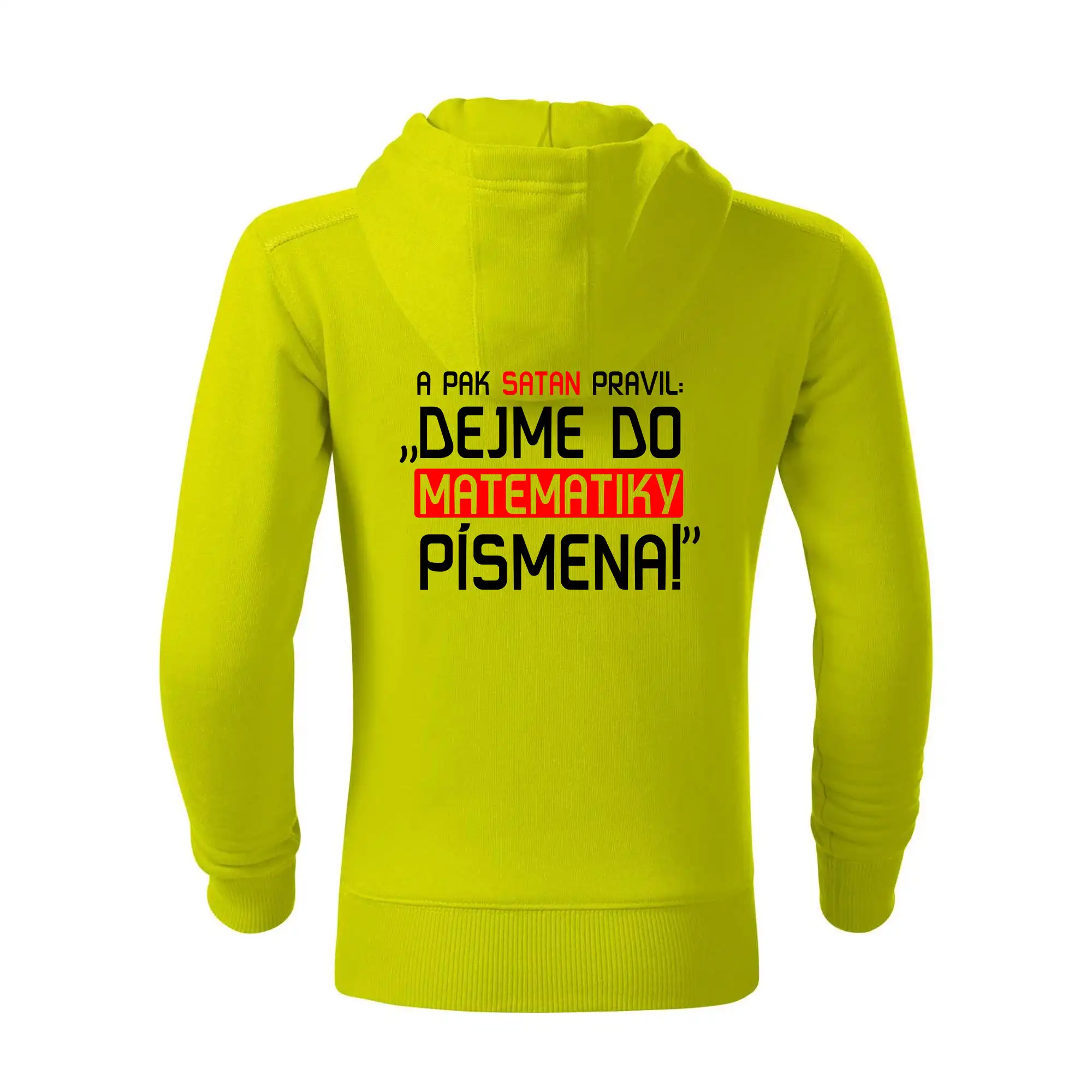 A pak satan pravil dejme do matematiky písmena