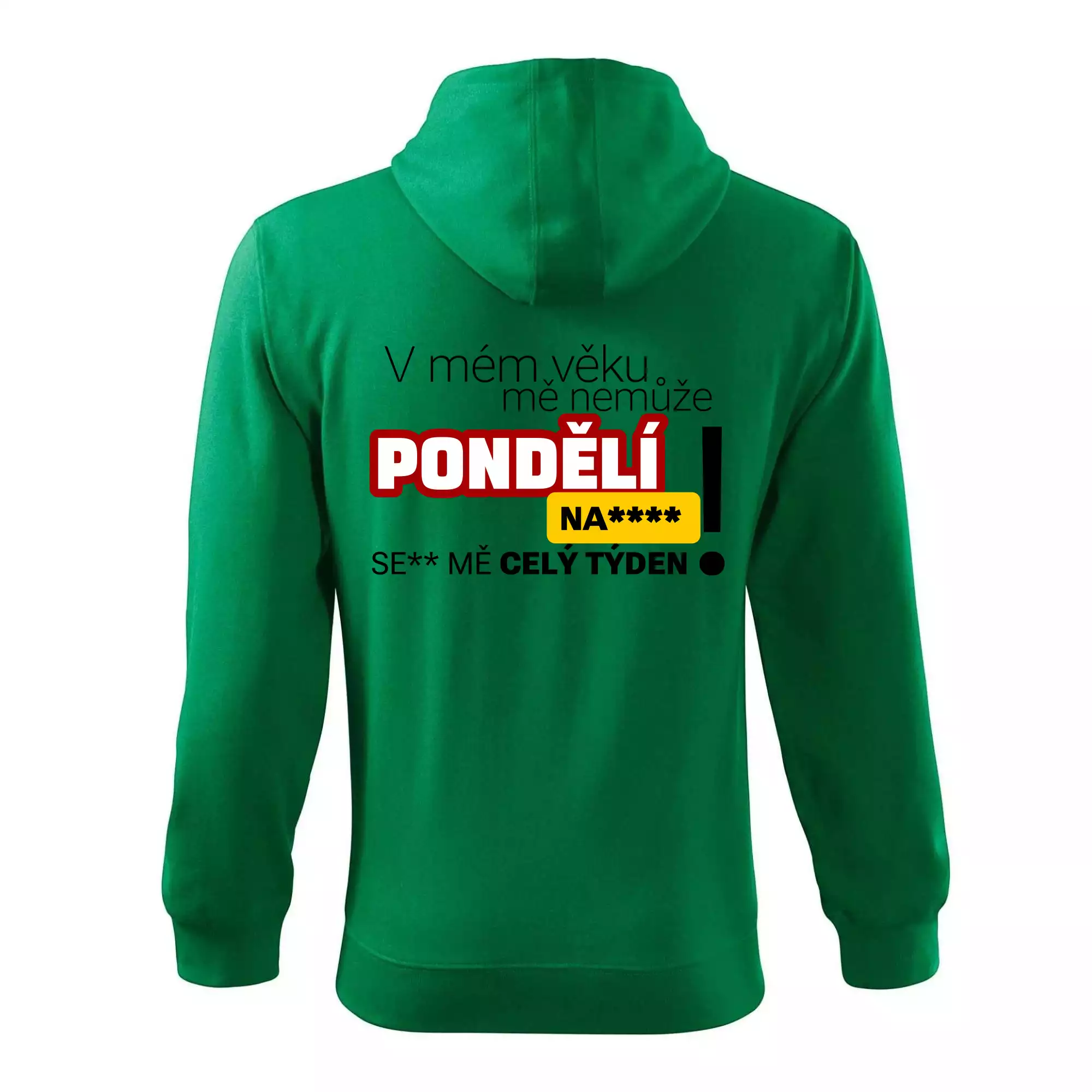 V mém věku mě nemůže pondělí nas****