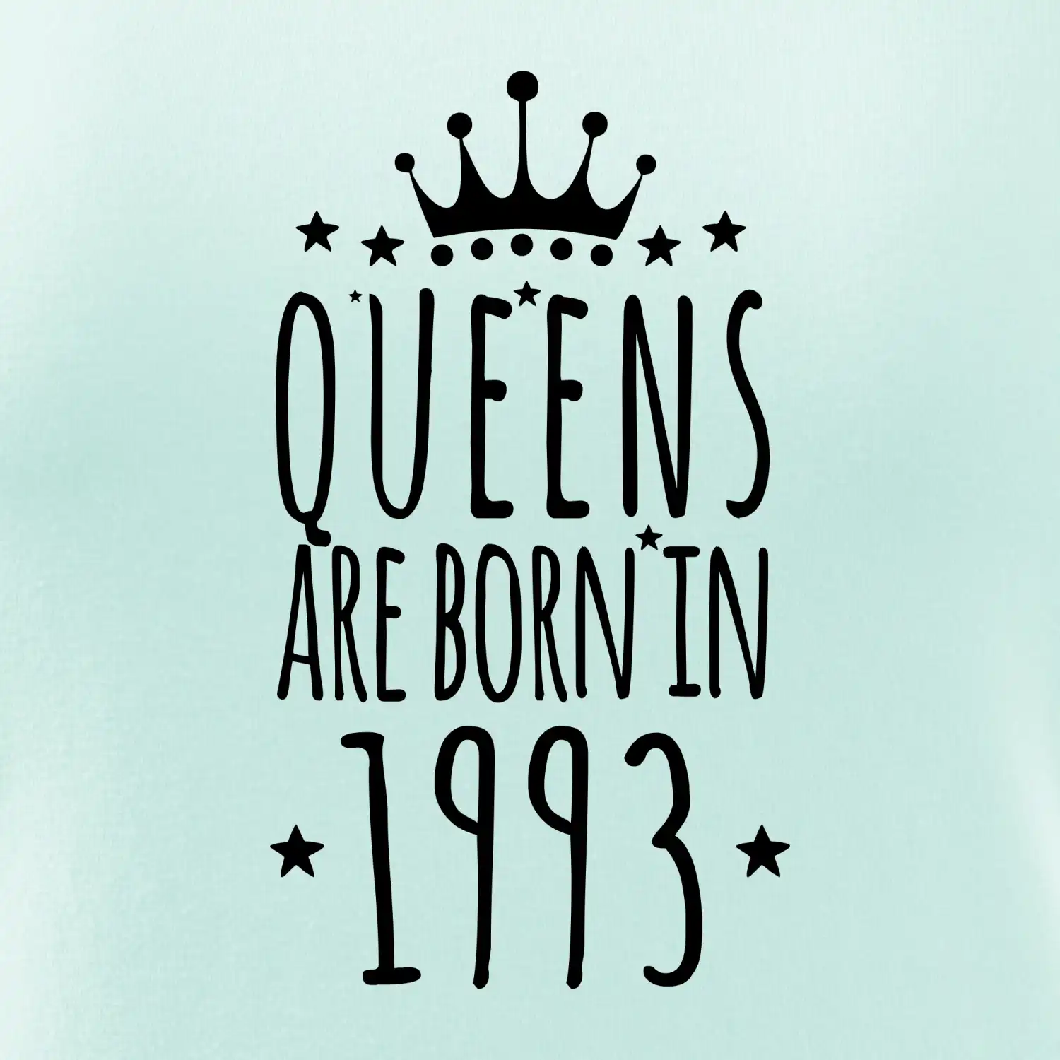 Queens are born in 1993