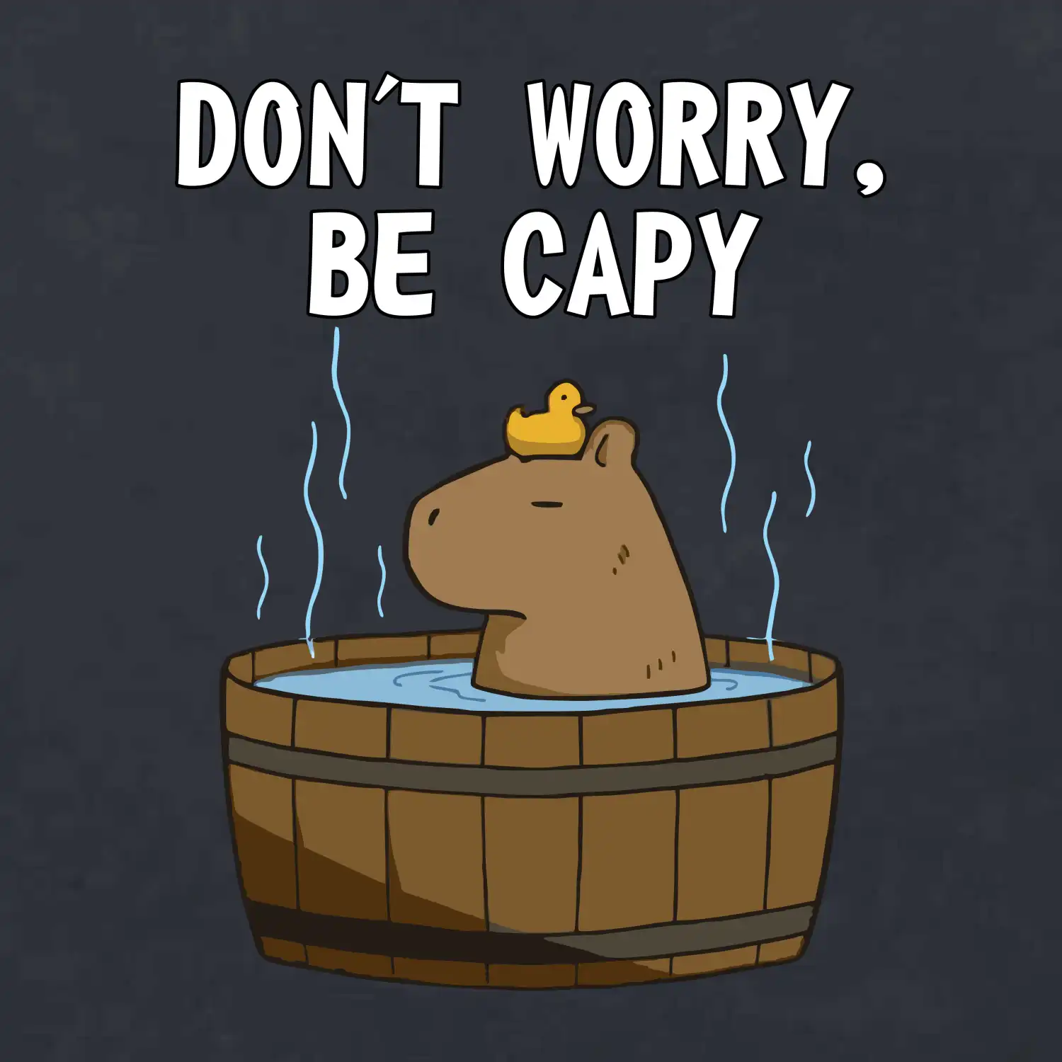 Don't worry be capy