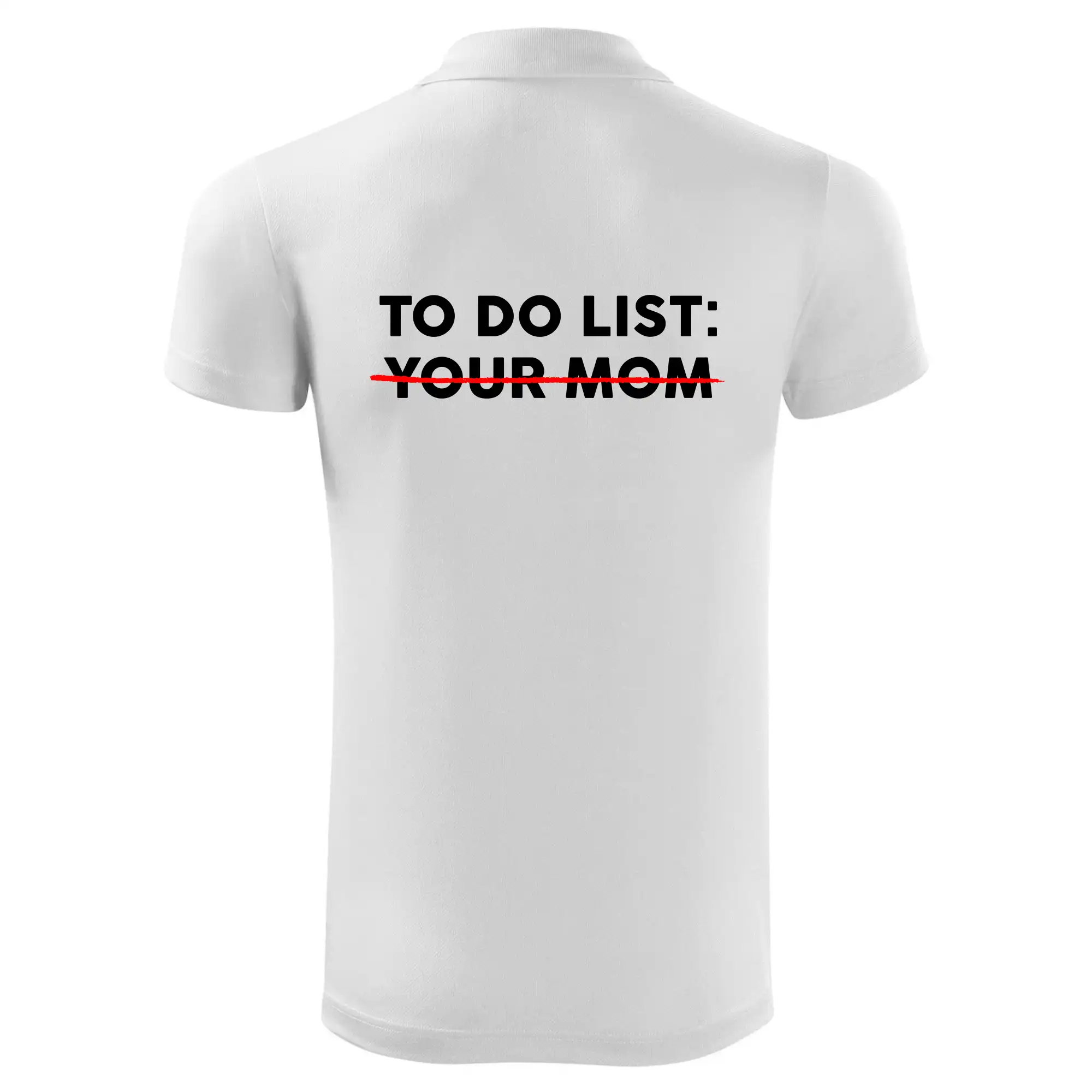 To do list: Your mom